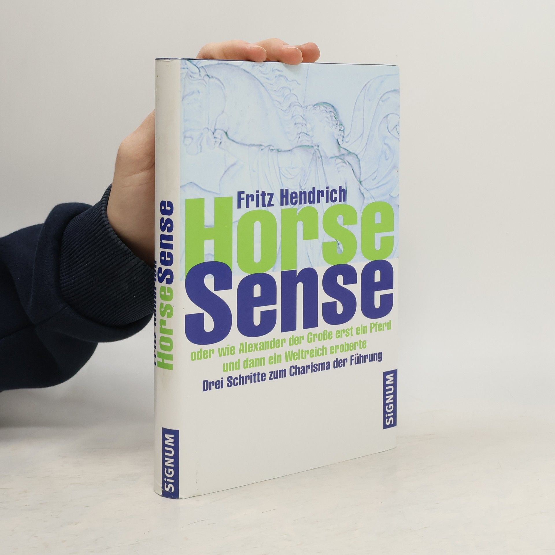 Horse-Sense oder wie Alexander der Große erst ein Pferd und dann ein Weltreich eroberte