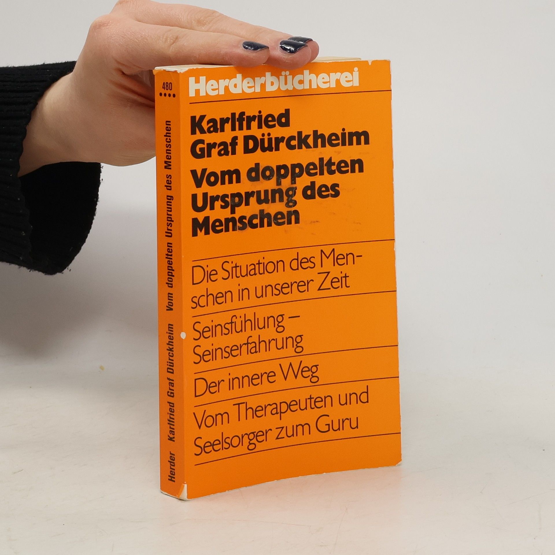 Karlfried Graf Dürckheim Vom doppelten Ursprung des Menschen