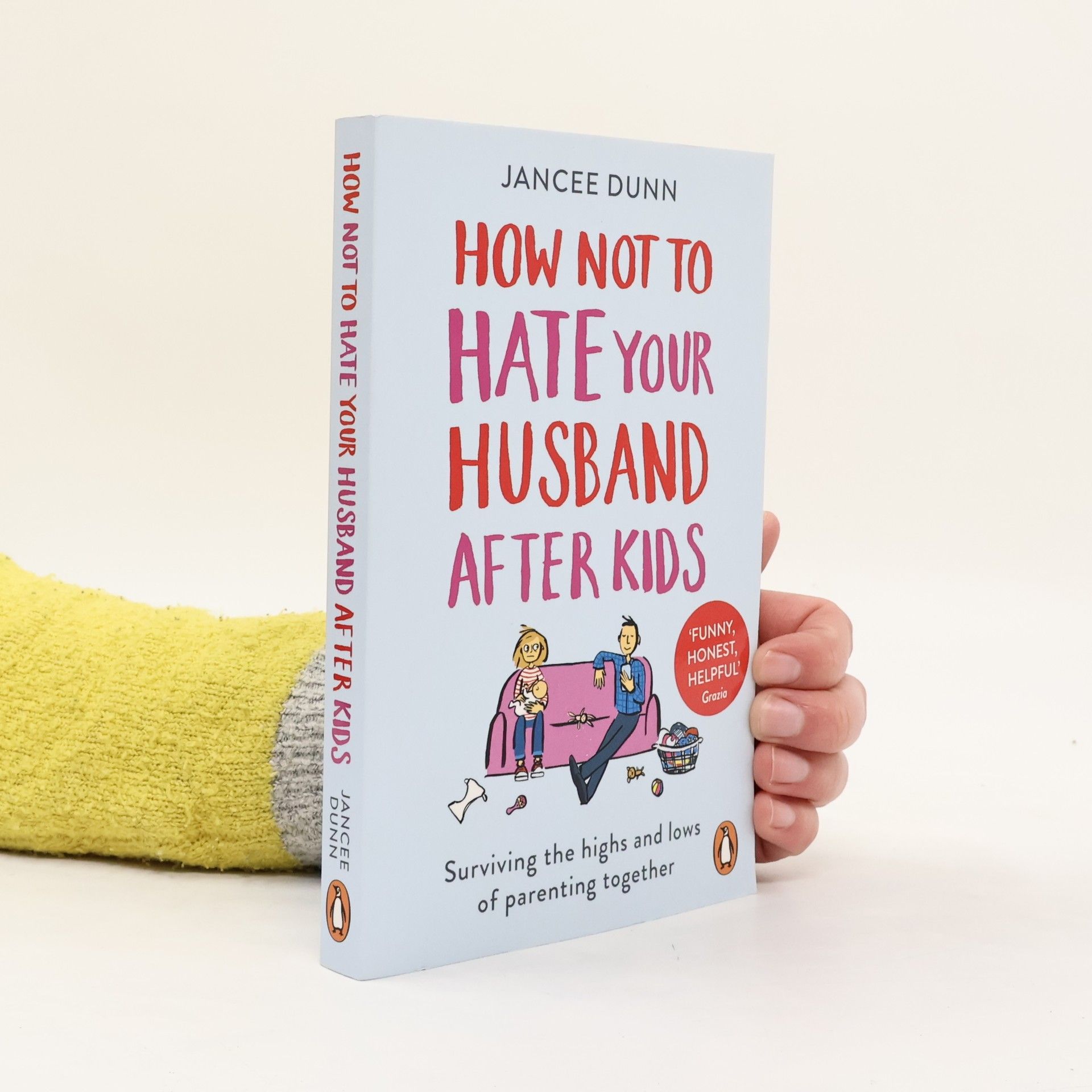 Jancee Dunn How Not to Hate Your Husband After Kids