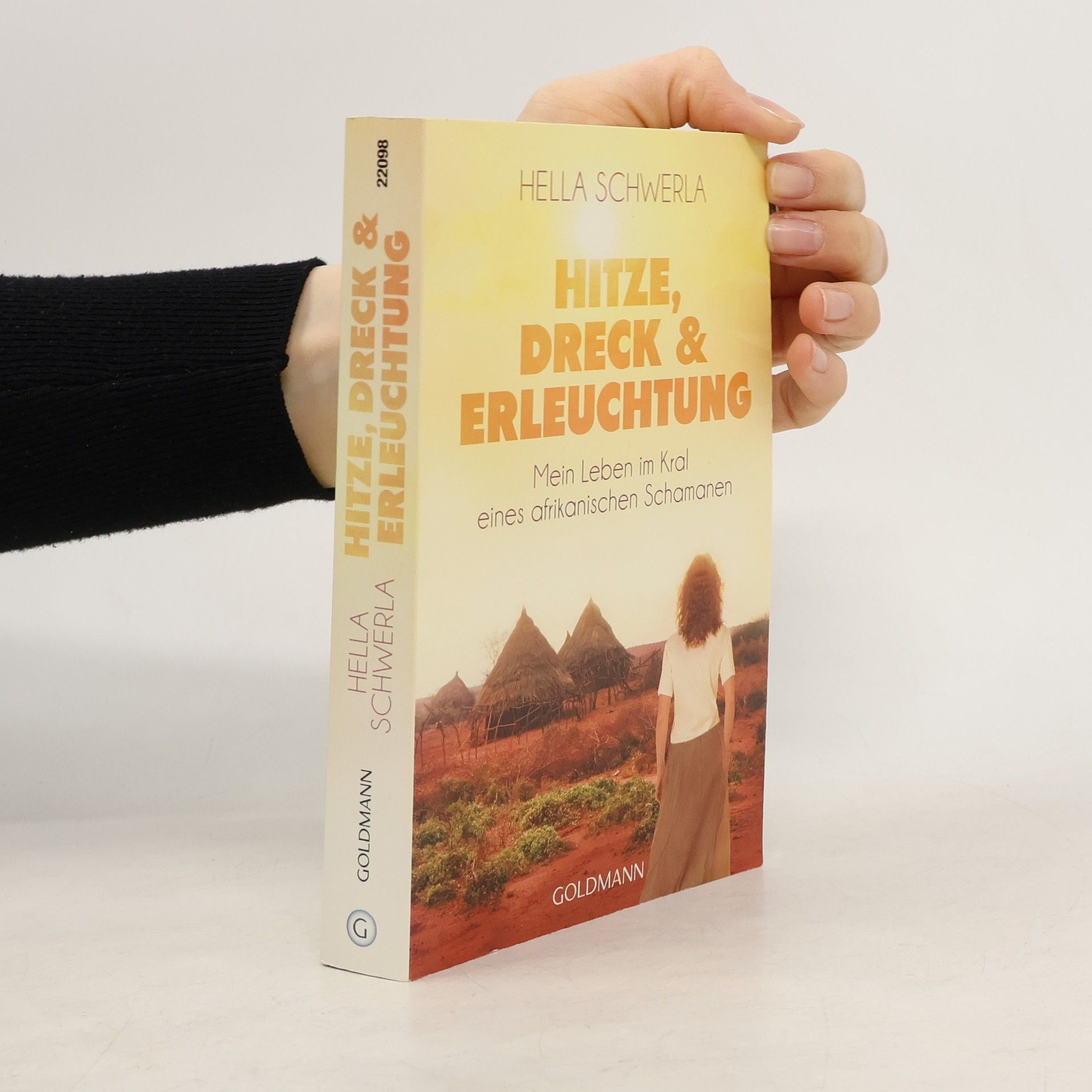 Hella Schwerla Hitze, Dreck & Erleuchtung