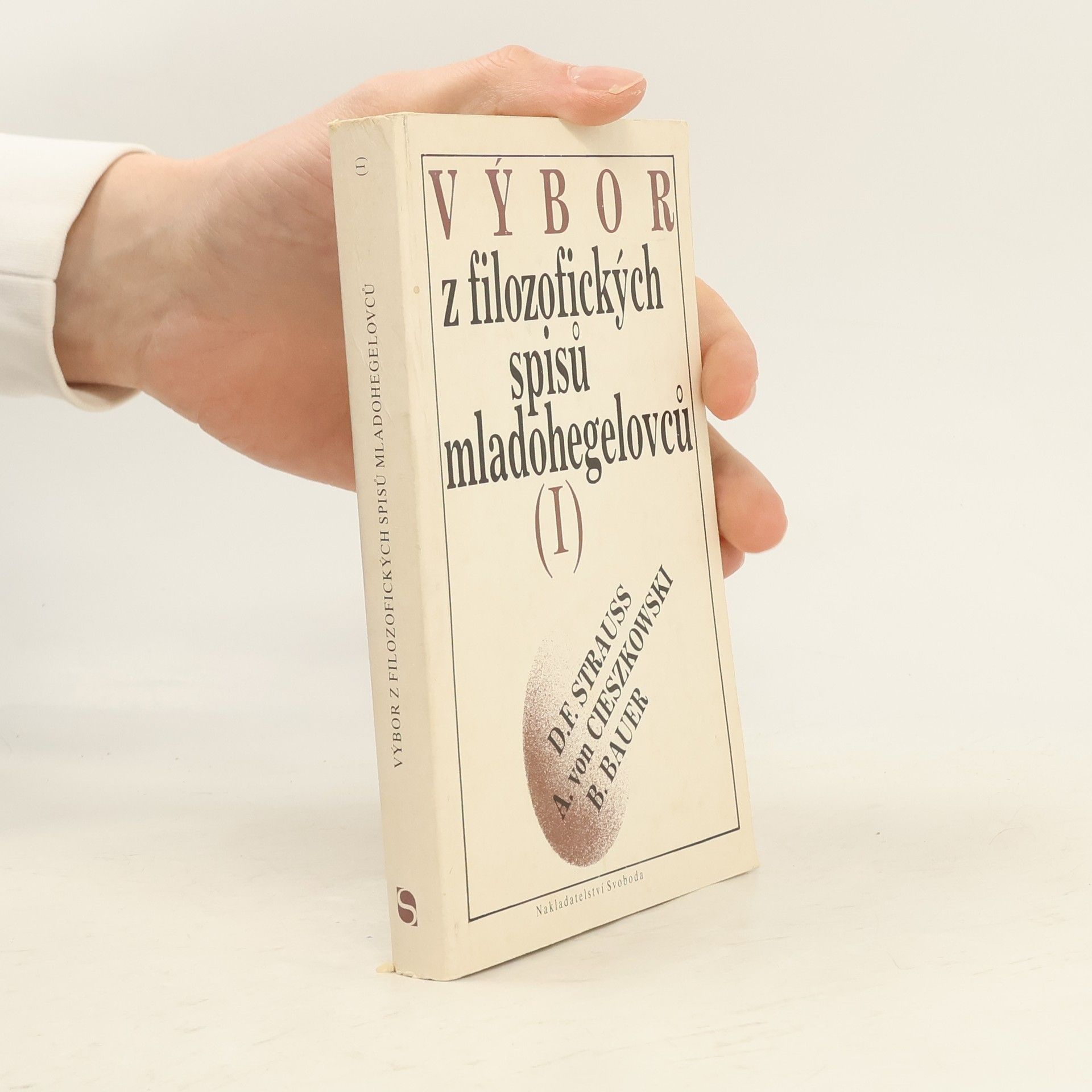 D. F. Strauss Výbor z filozofických spisů mladohegelovců (I)