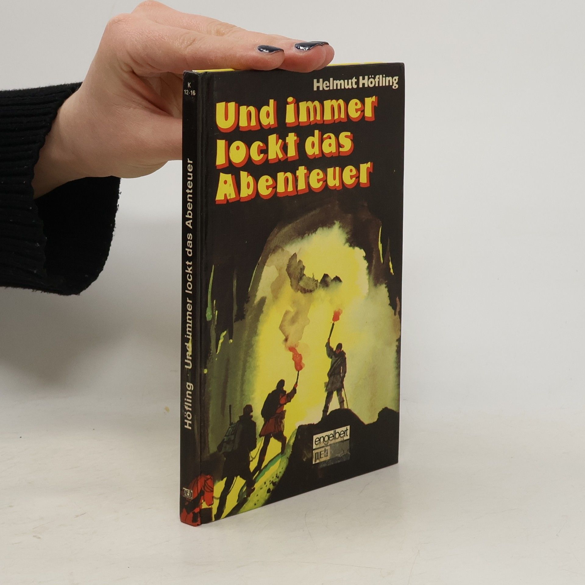 Helmut Höfling Und immer lockt das Abenteuer