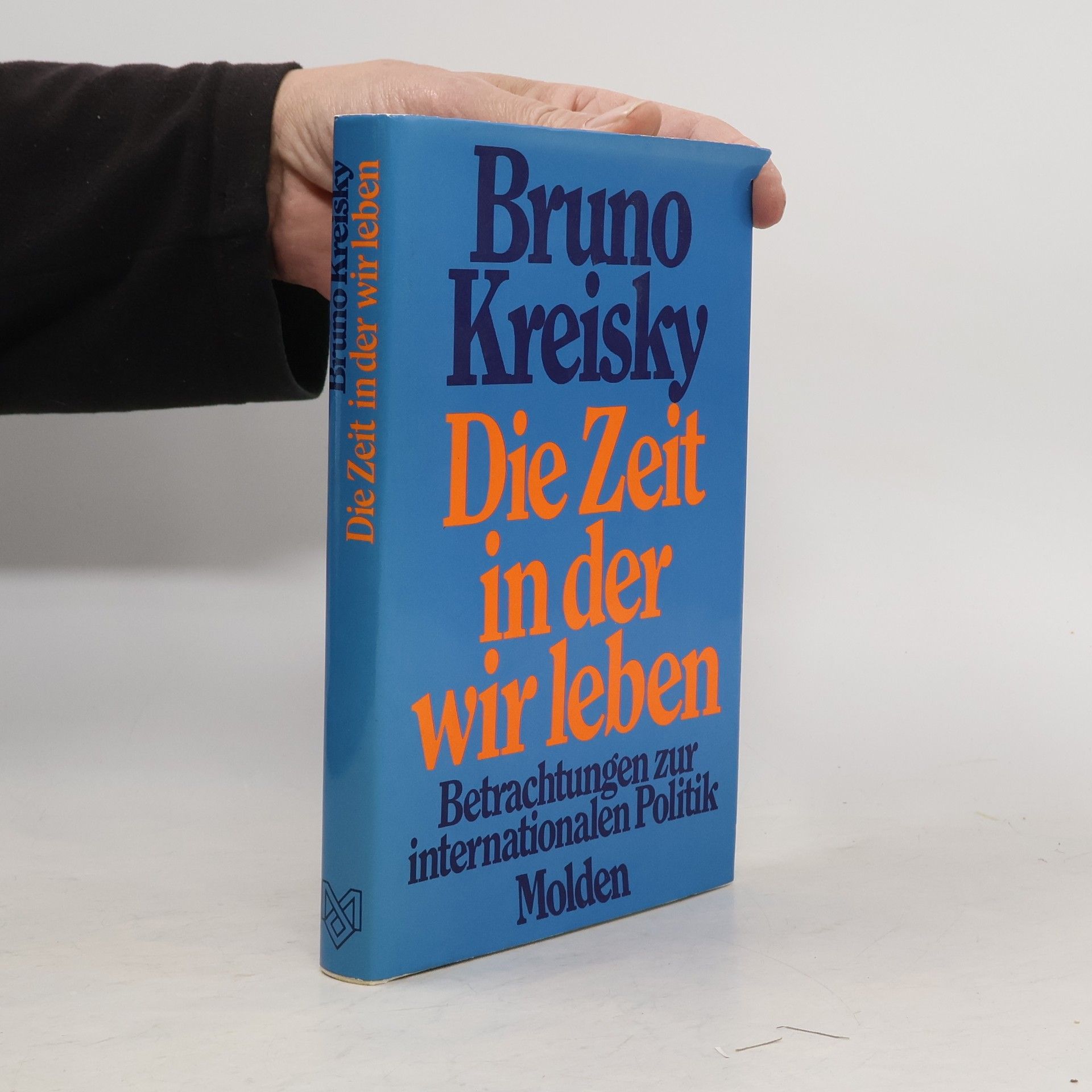 Bruno Kreisky Die Zeit in der wir leben