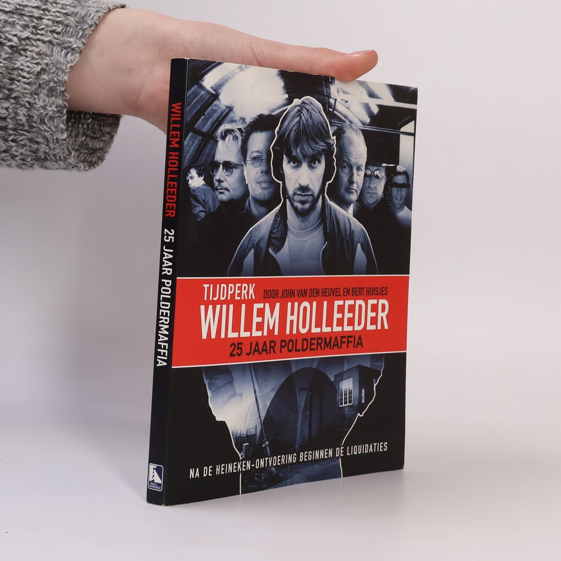 John van den Heuvel Willem Holleeder