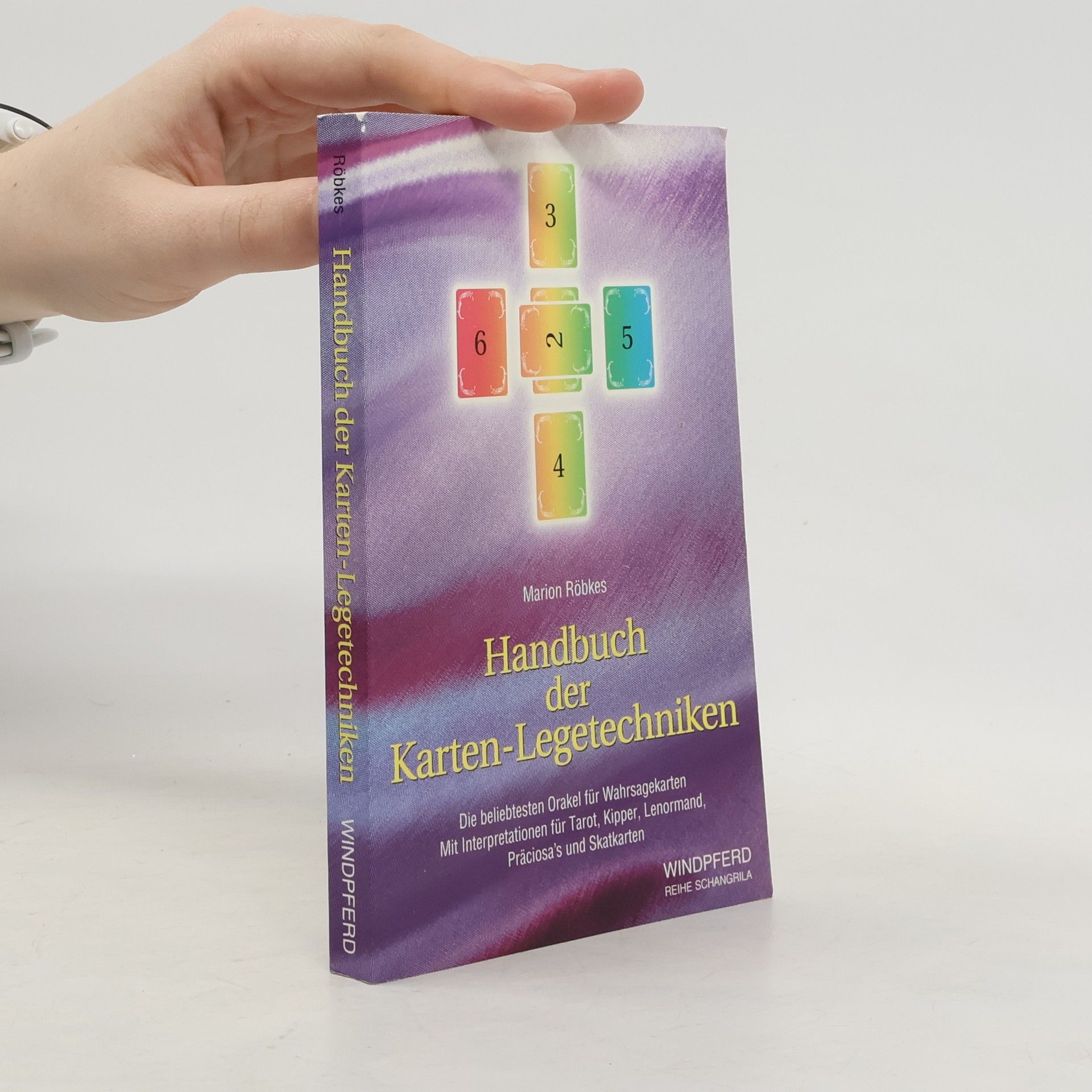 Marion Röbkes Handbuch der Karten-Legetechniken
