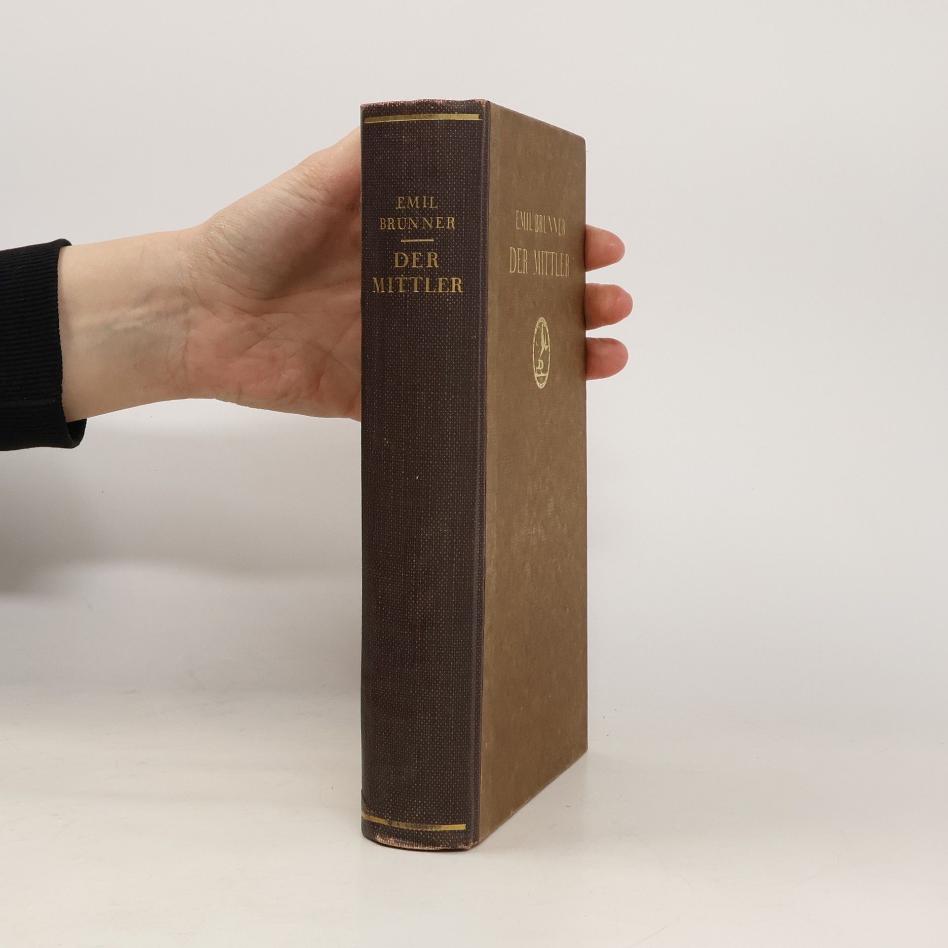 Emil Brunner Der Mittler. zur Besinnung über den Christusglauben