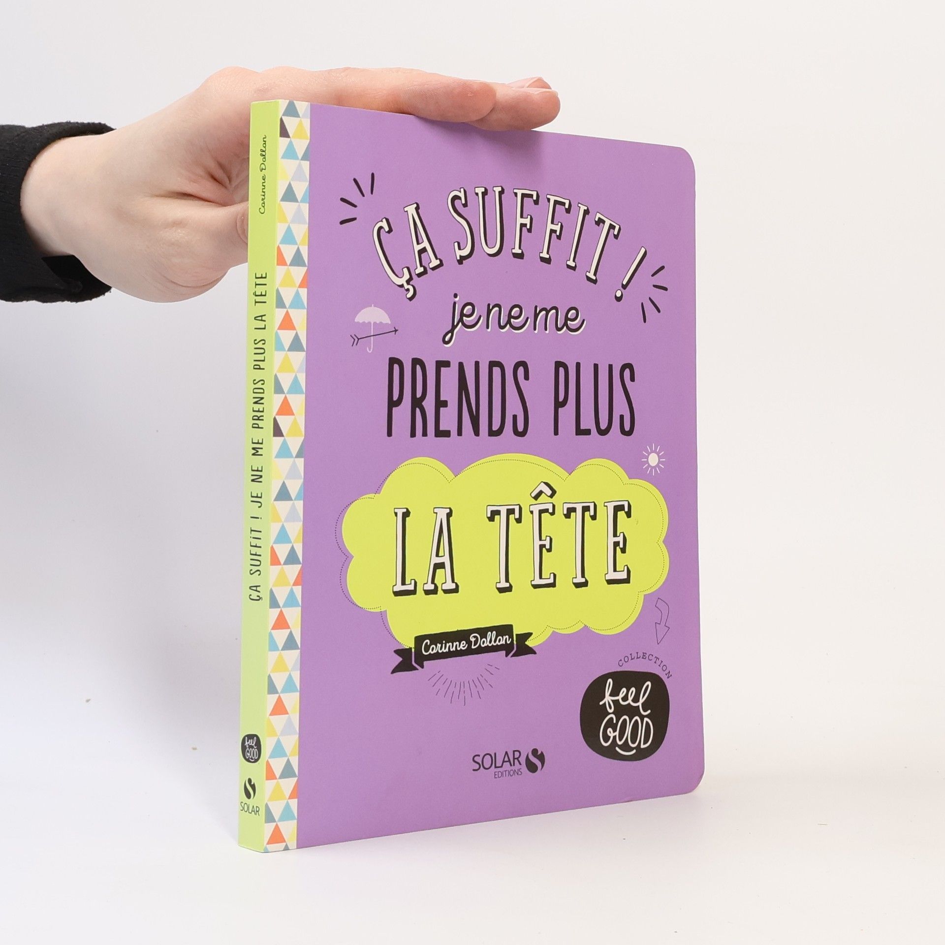 Corinne Dollon Ça suffit ! Je ne me prends plus la tête