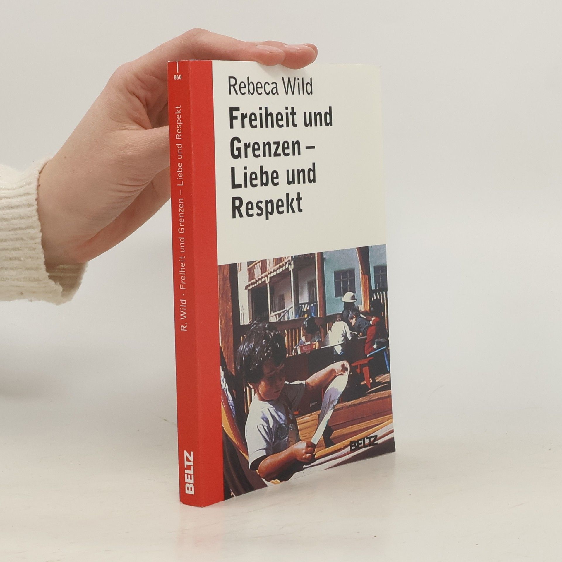 Rebeca Wild Freiheit und Grenzen - Liebe und Respekt