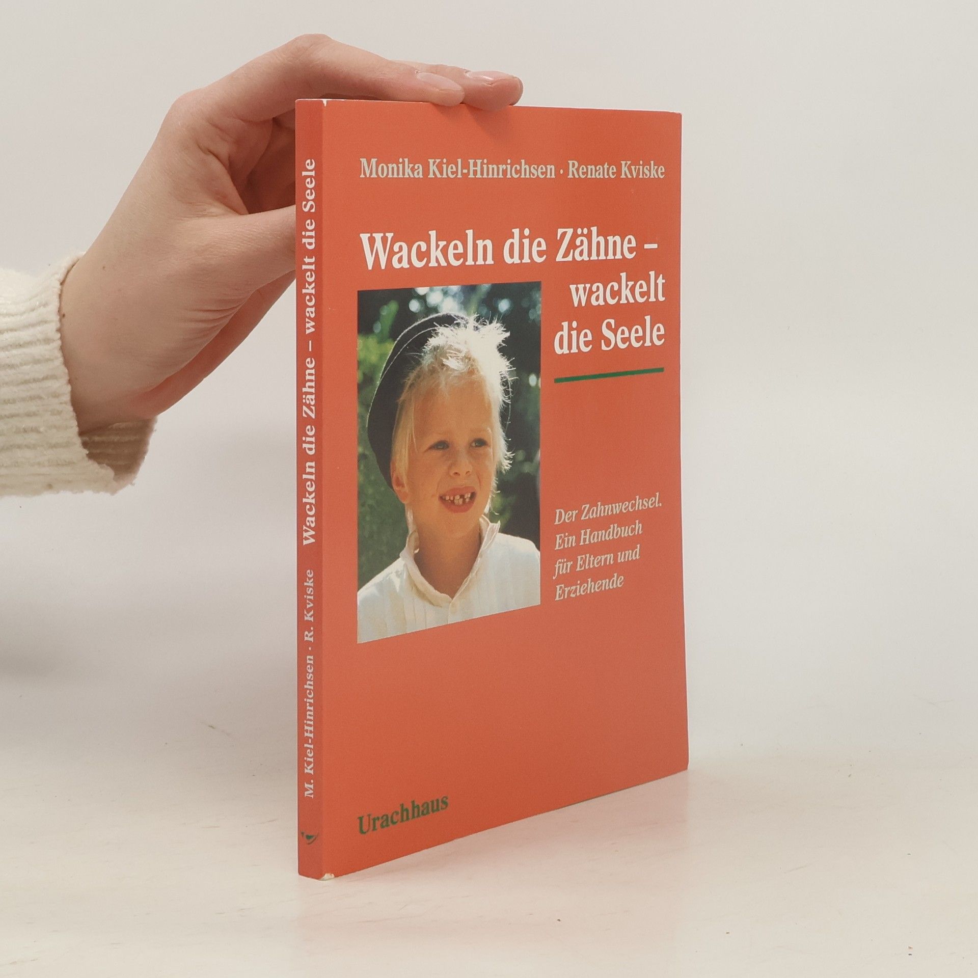 Monika Kiel Hinrichsen Wackeln die Zähne - wackelt die Seele