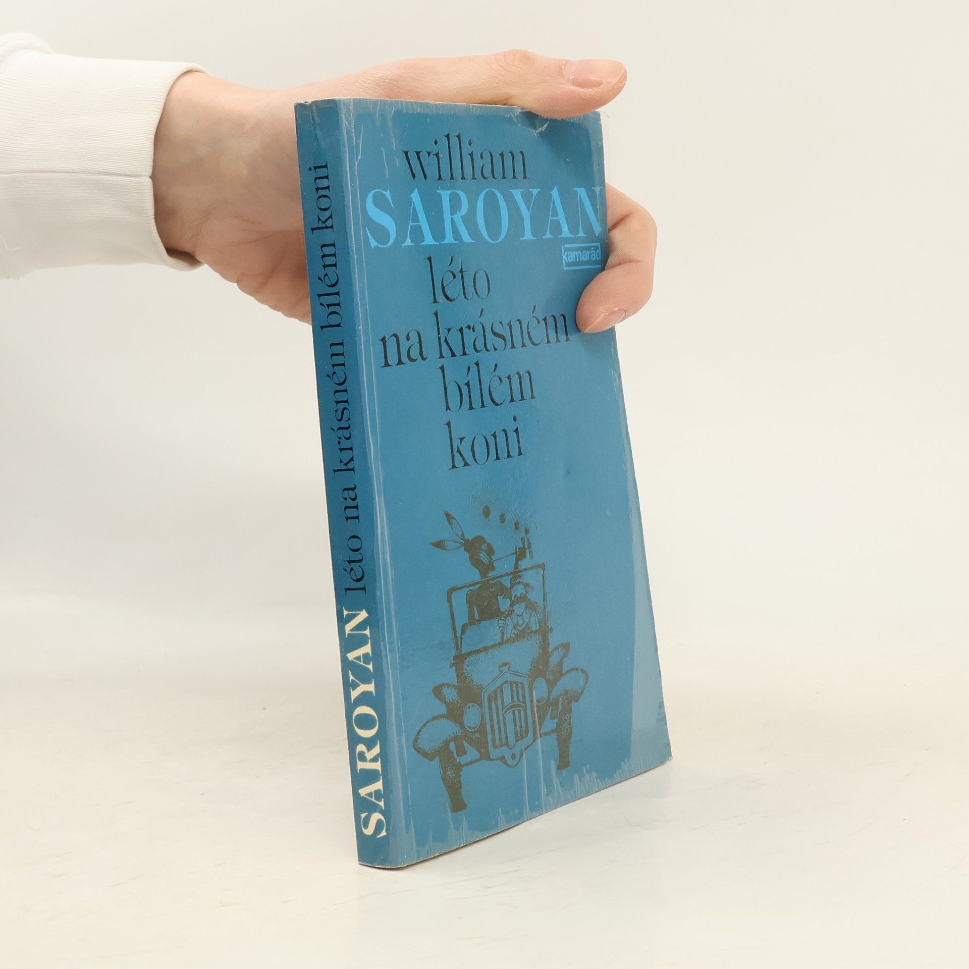 William Saroyan Léto na krásném bílém koni