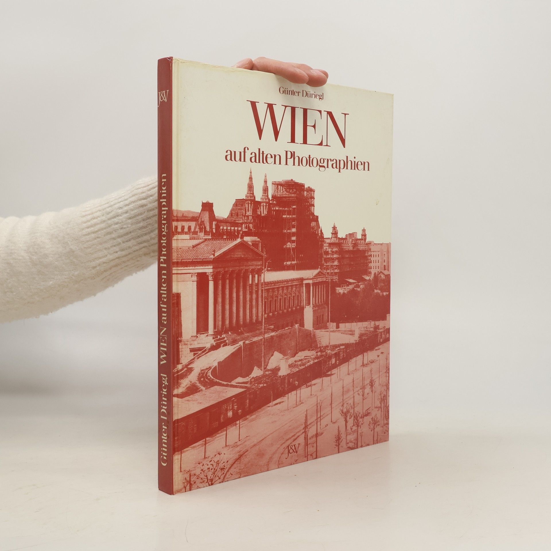 Günter Düriegl Wien auf alten Photographien