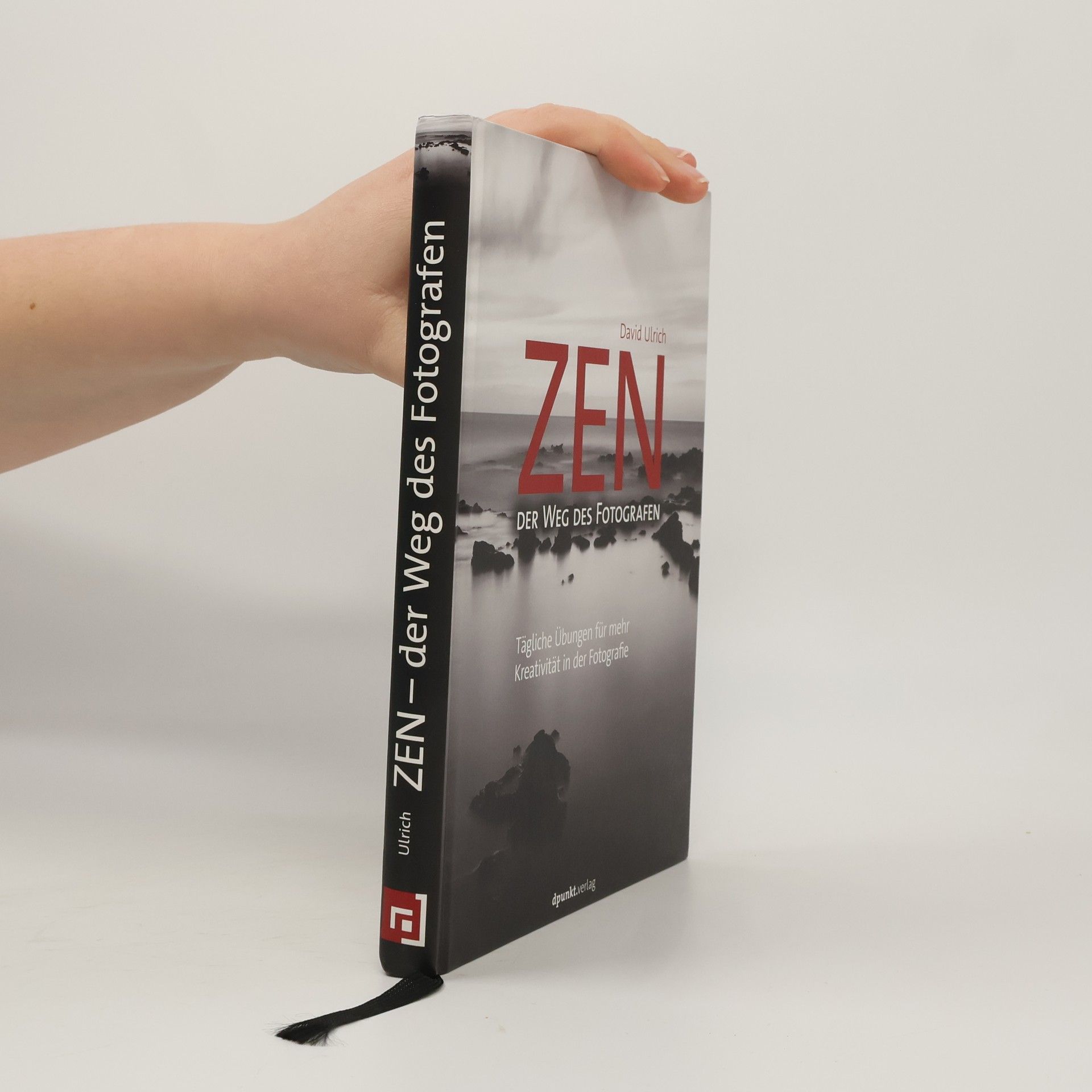 Dave Ulrich Zen - Der Weg des Fotografen