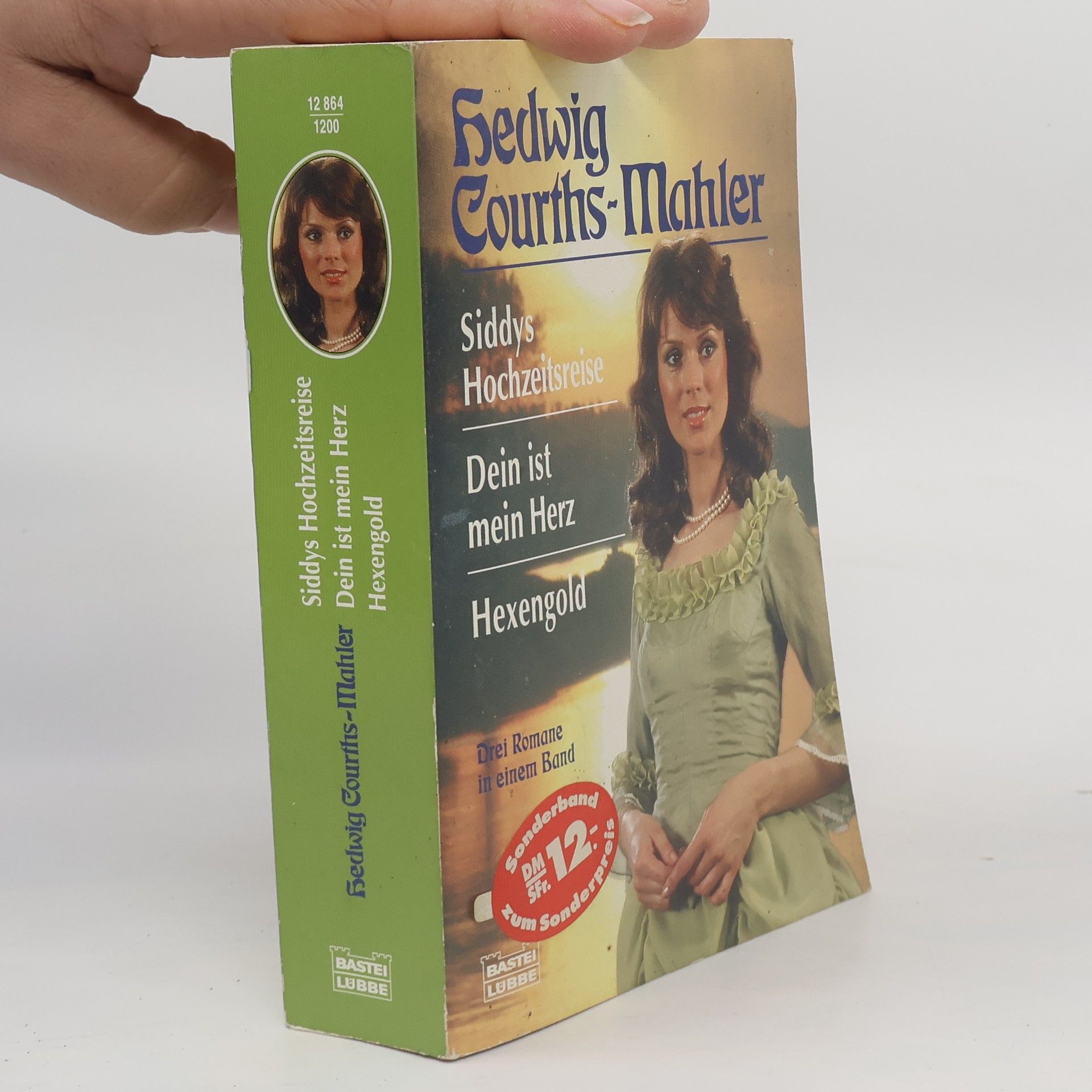 Hedwig Courths-Mahler Siddys Hochzeitsreise / Dein ist mein Herz / Hexengold