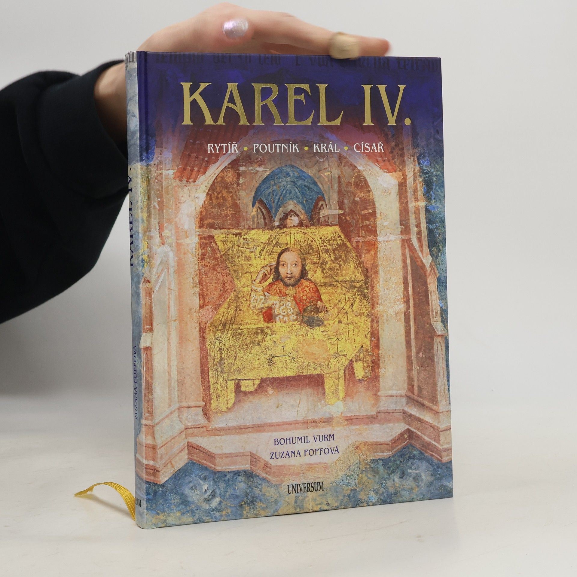 Bohumil Vurm Karel IV. : rytíř, poutník, král, císař