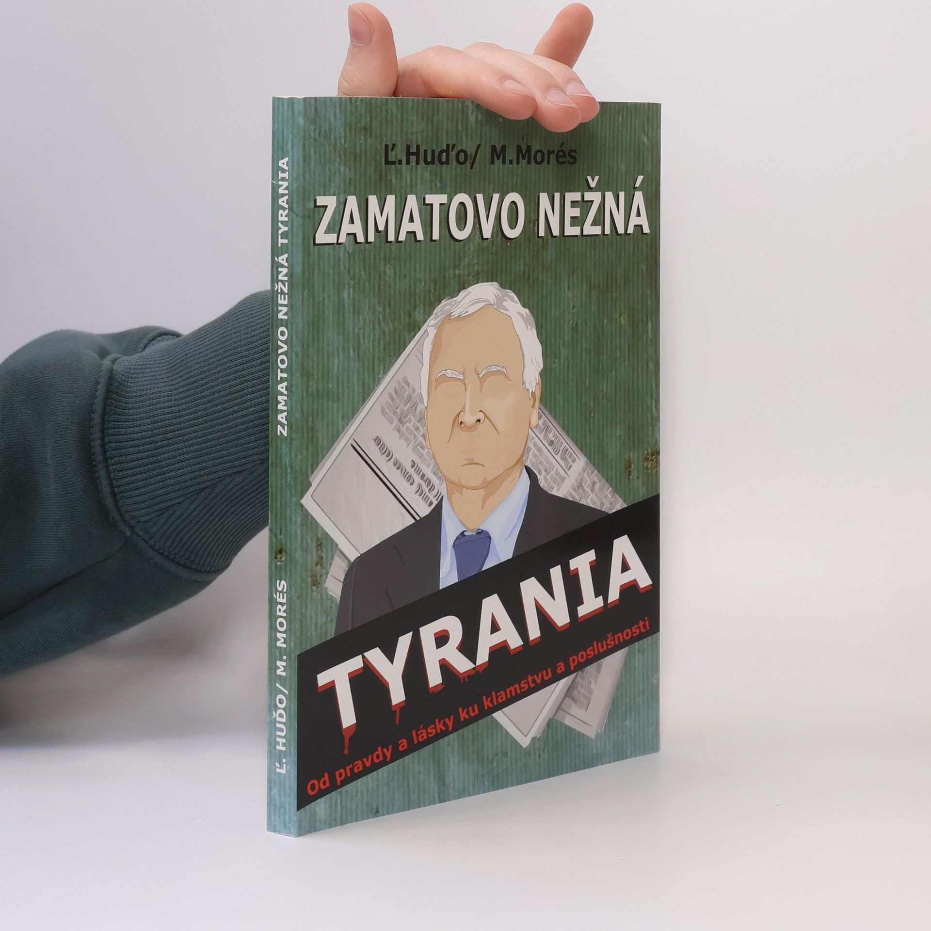 Ľubomír Huďo Zamatovo nežná tyrania