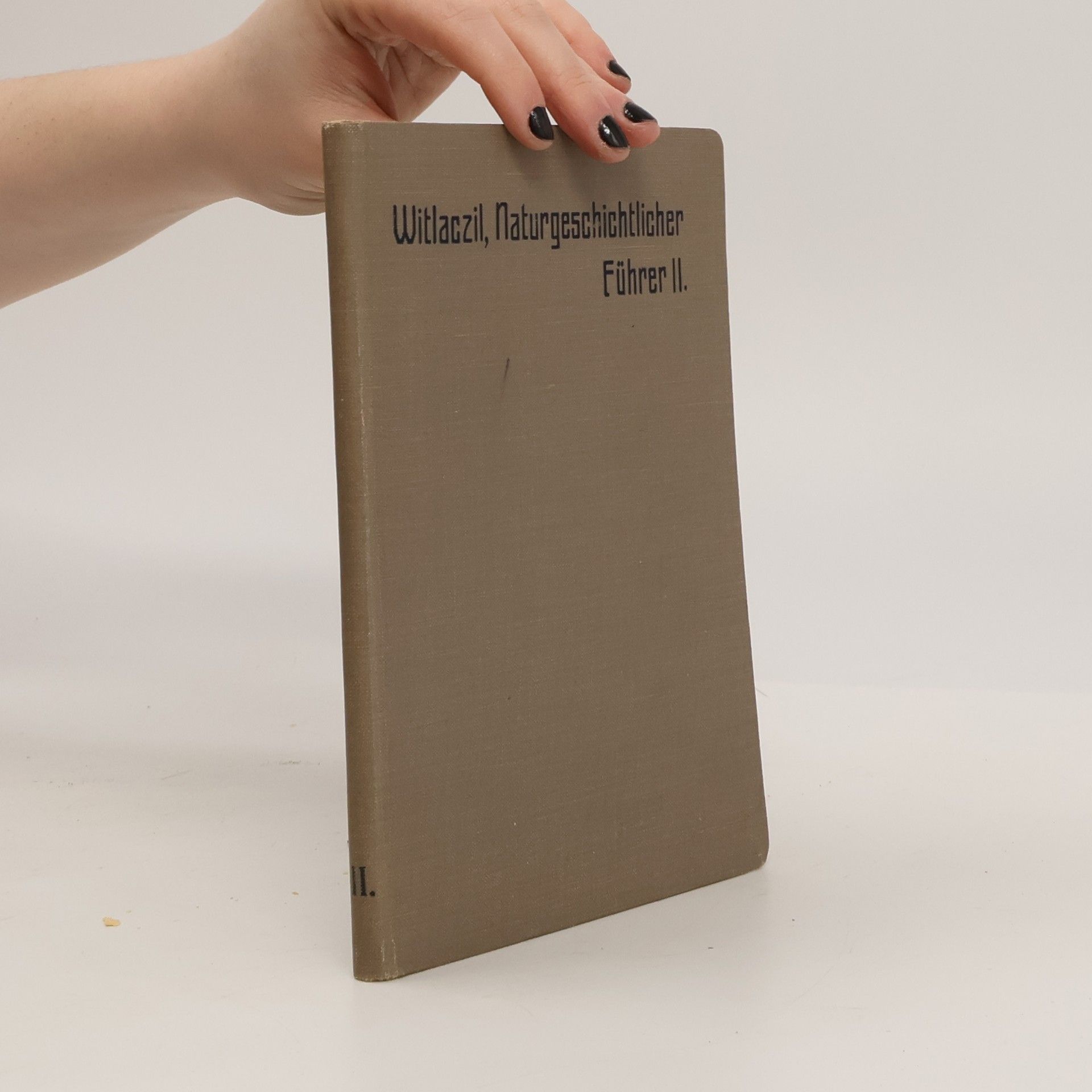 Emanuel Witlaczil Naturgeschichtlicher Führer für Wien und seine Umgebung II.