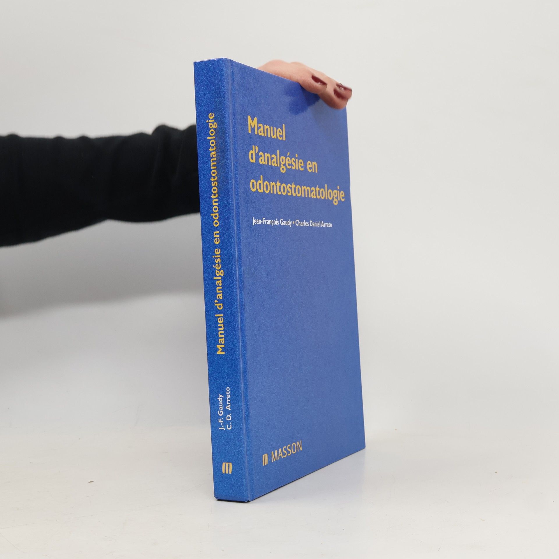 Jean-François Gaudy Manuel d'analgésie en odontostomatologie
