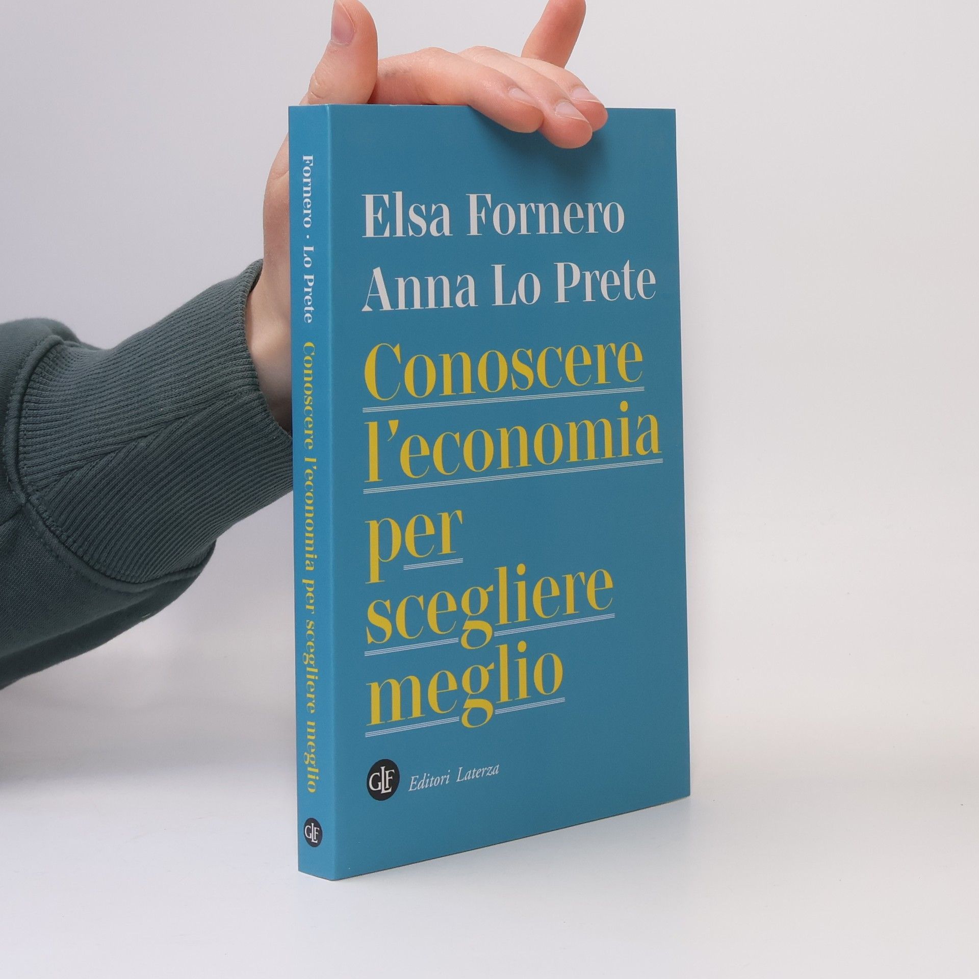 Elsa Fornero Conoscere l'economia per scegliere meglio