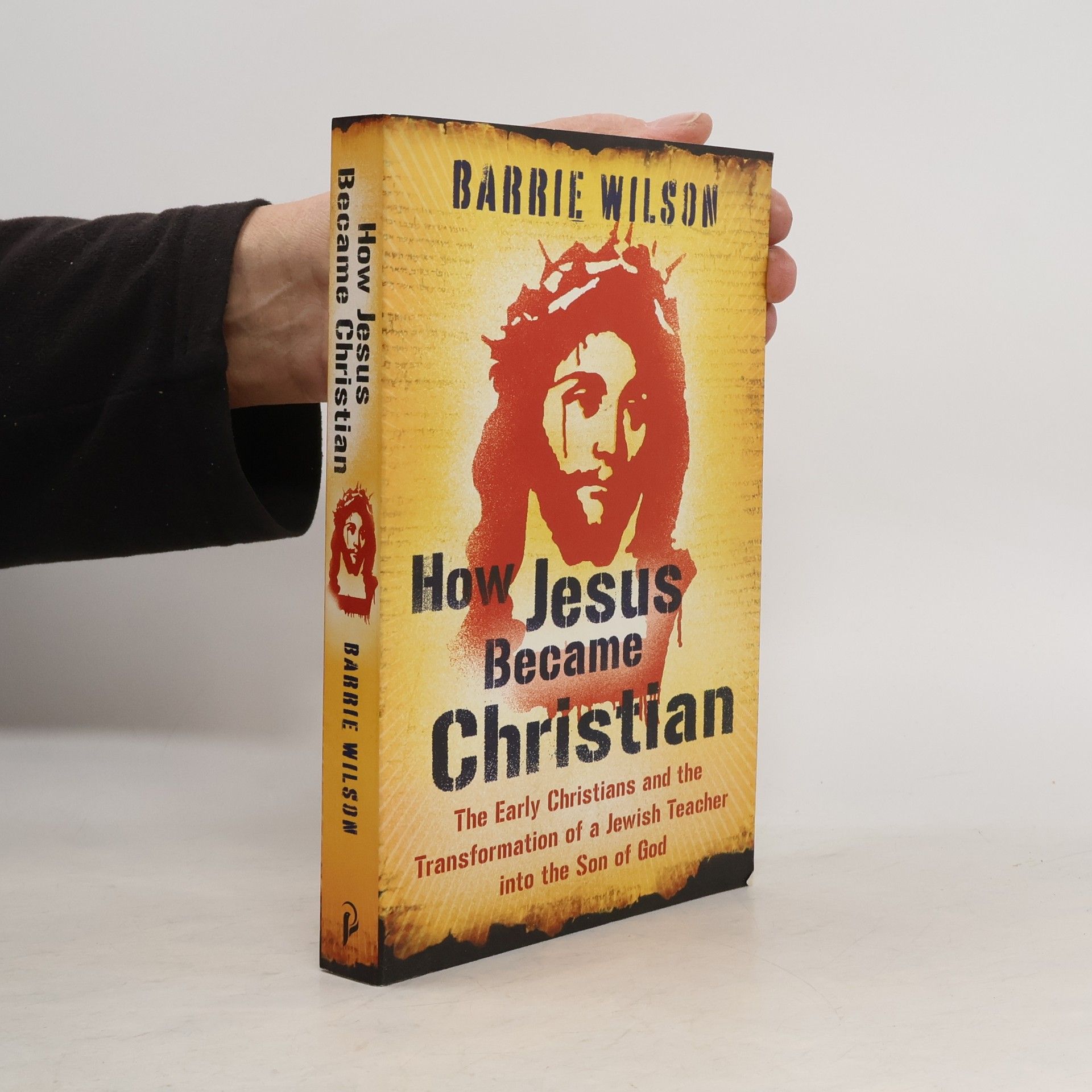 Barrie A. Wilson How Jesus Became Christian