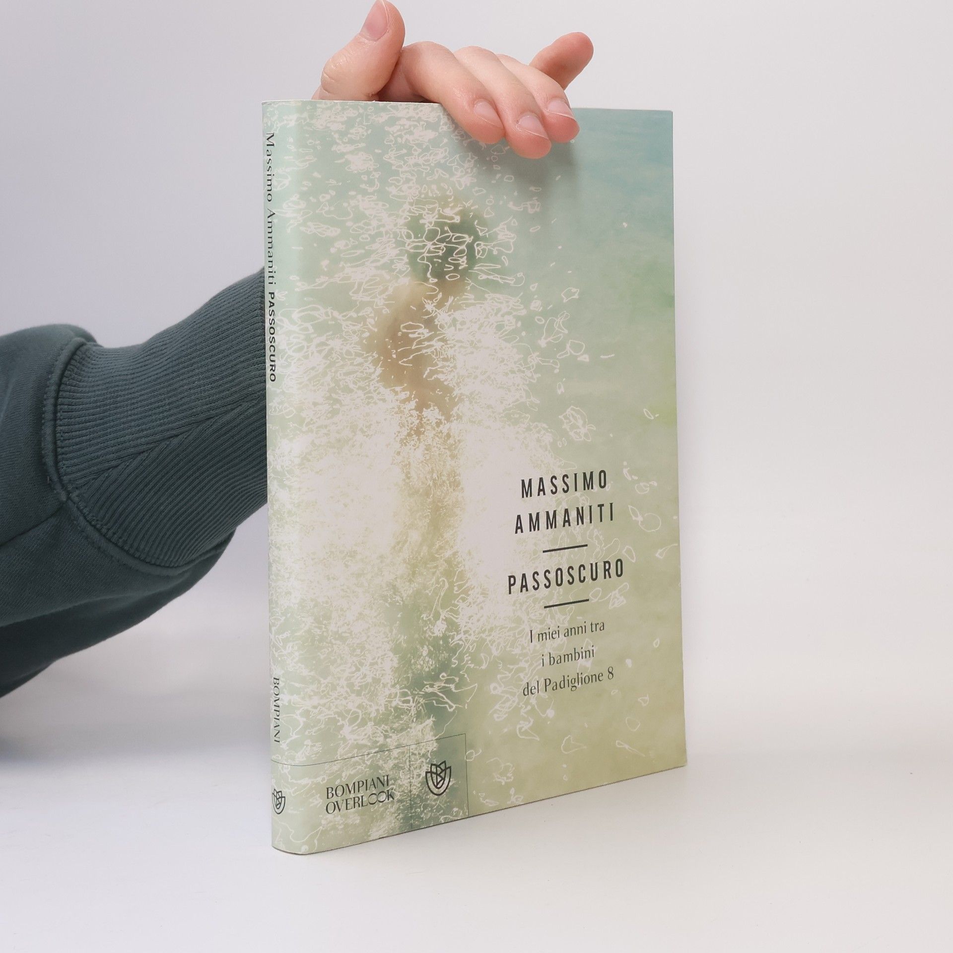 Massimo Ammaniti Passoscuro. I miei anni tra i bambini del Padiglione 8