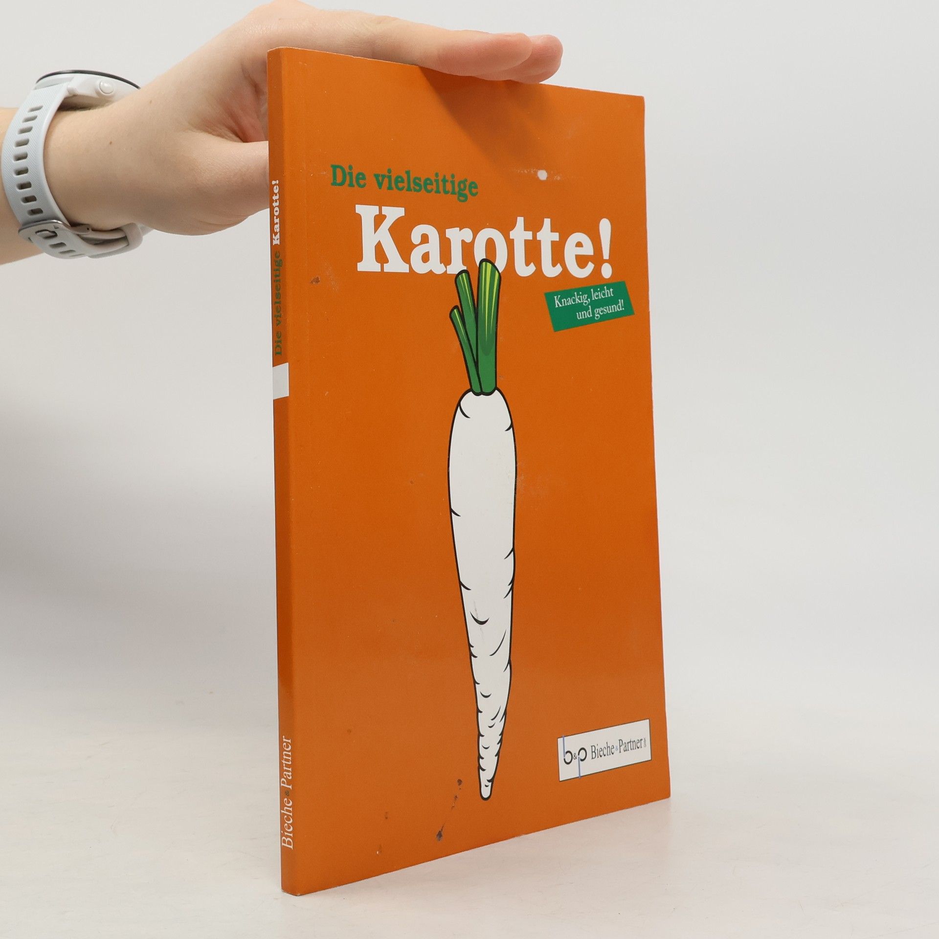 Various authors Die vielseitige Karotte