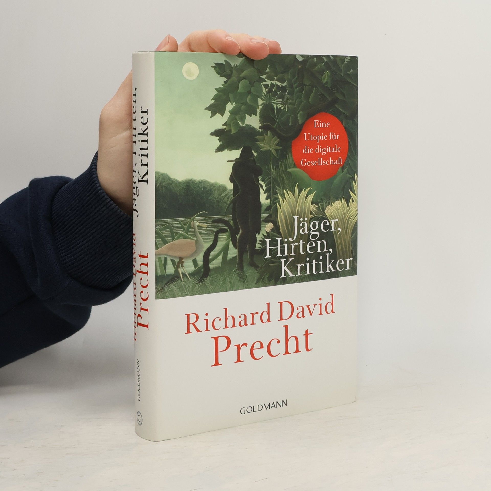 Richard David Precht Jäger, Hirten, Kritiker