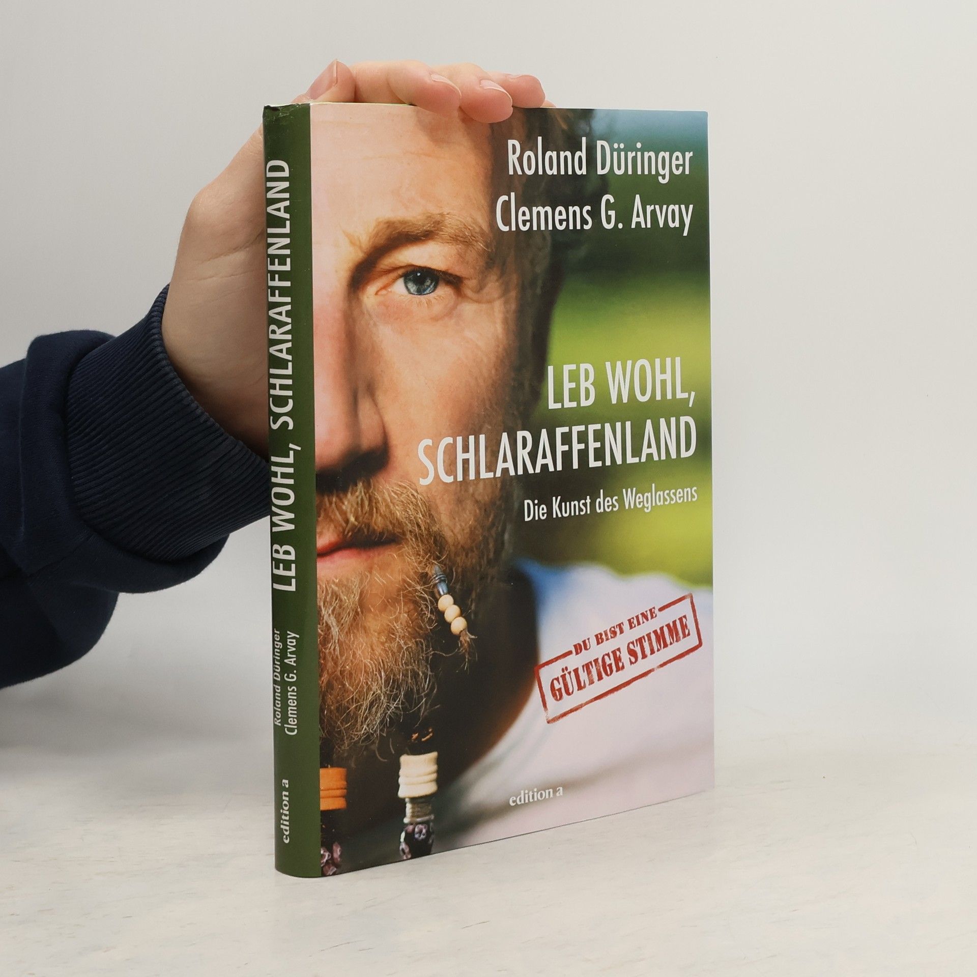 Roland Düringer Leb wohl, Schlaraffenland