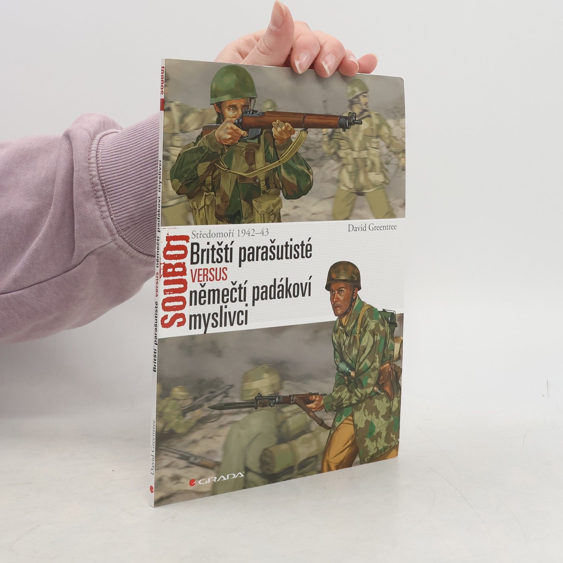 David Greentree Britští parašutisté versus němečtí padákoví myslivci : Středomoří 1942-43