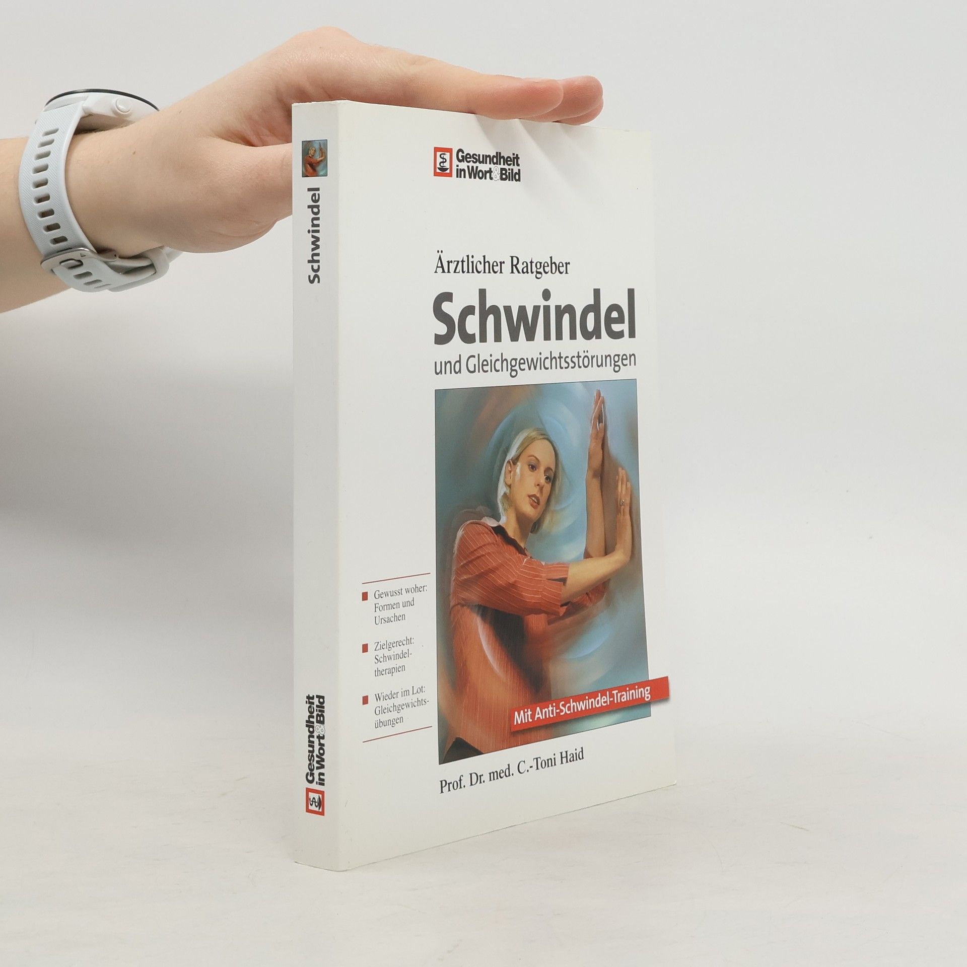 Claus Toni Haid Ärztlicher Ratgeber. Schwindel und Gleichgewichtsstörungen