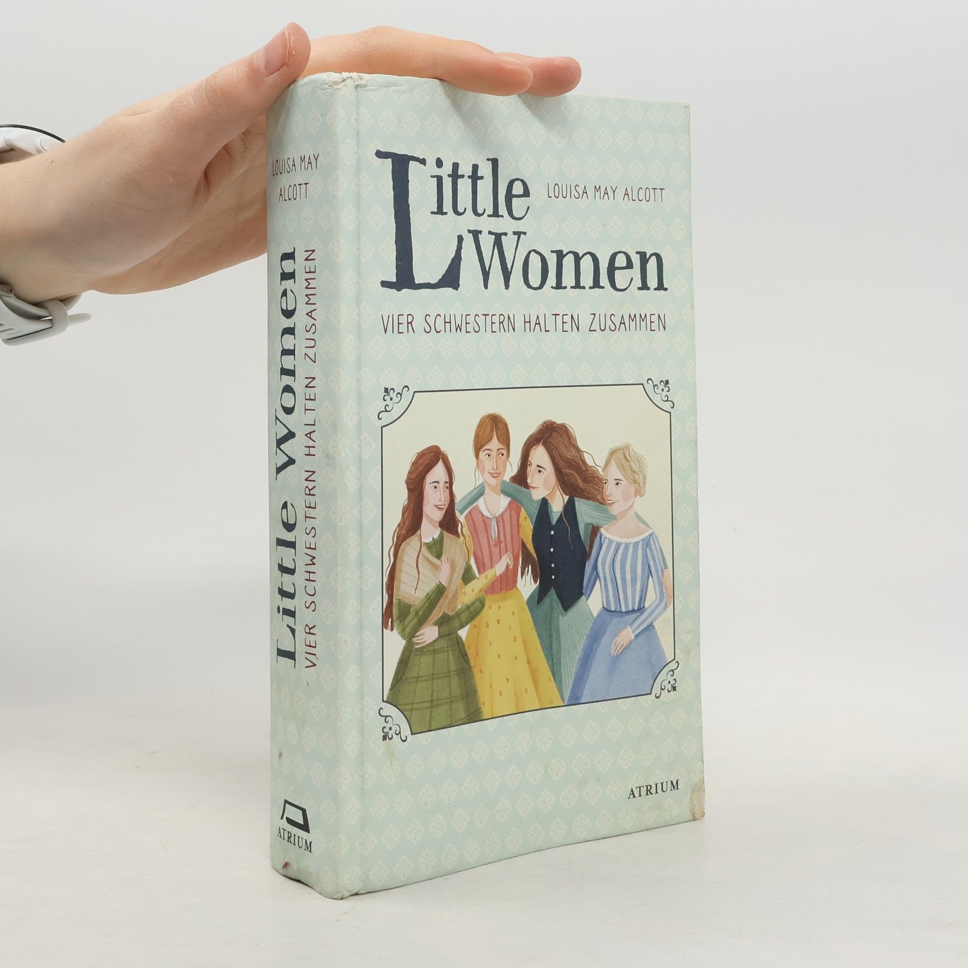 Louisa May Alcott Little Women. Vier Schwestern halten zusammen