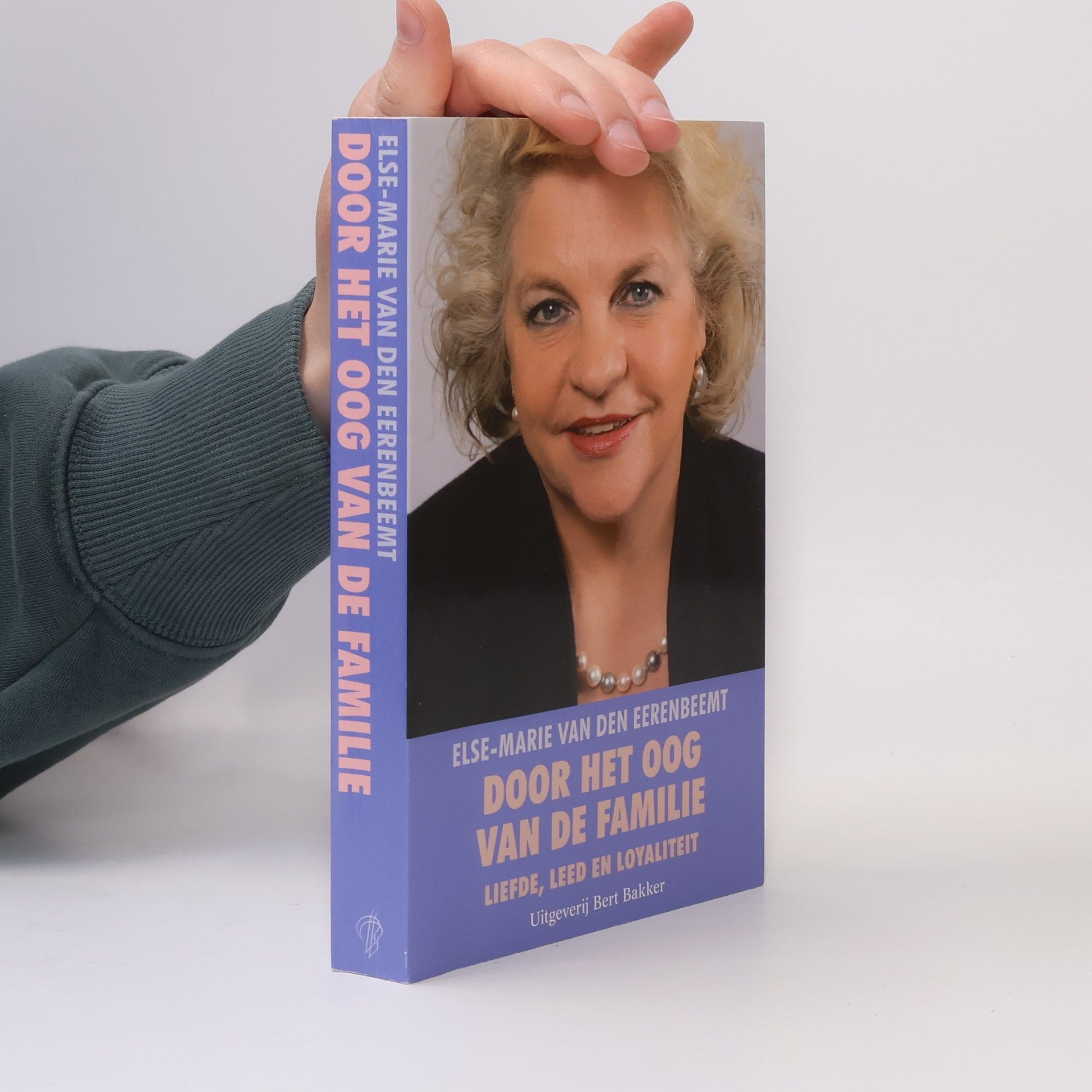 Else-Marie van den Eerenbeemt Door het oog van de familie. Liefde, leed en loyaliteit / druk 6