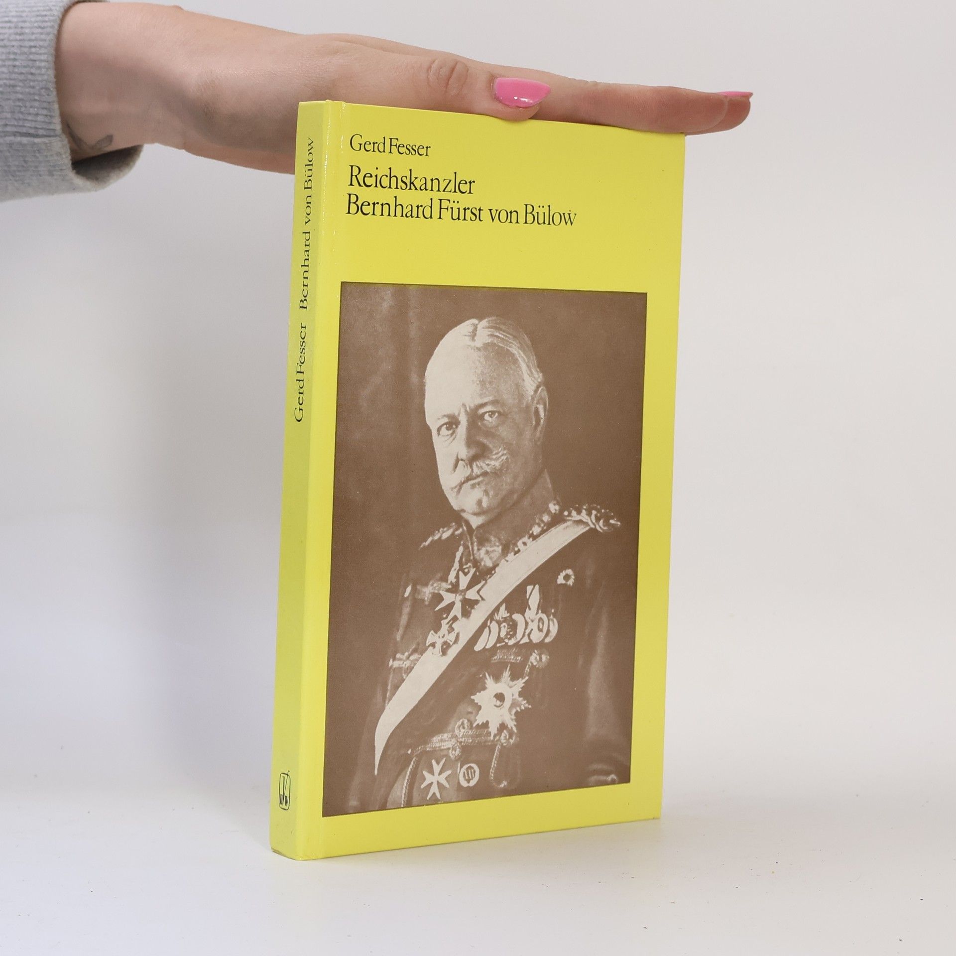 Gerd Fesser Reichskanzler Bernhard Fürst von Bülow