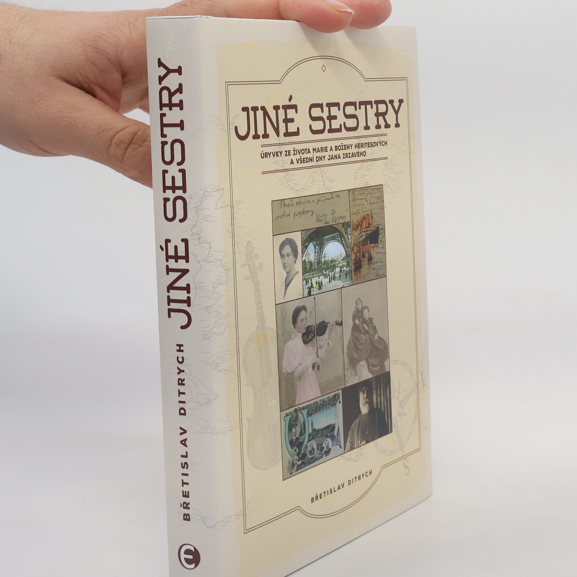 Břetislav Ditrych Jiné sestry - Úryvky ze života Marie a Boženy Heritesových a všední dny Jana Zrzavého