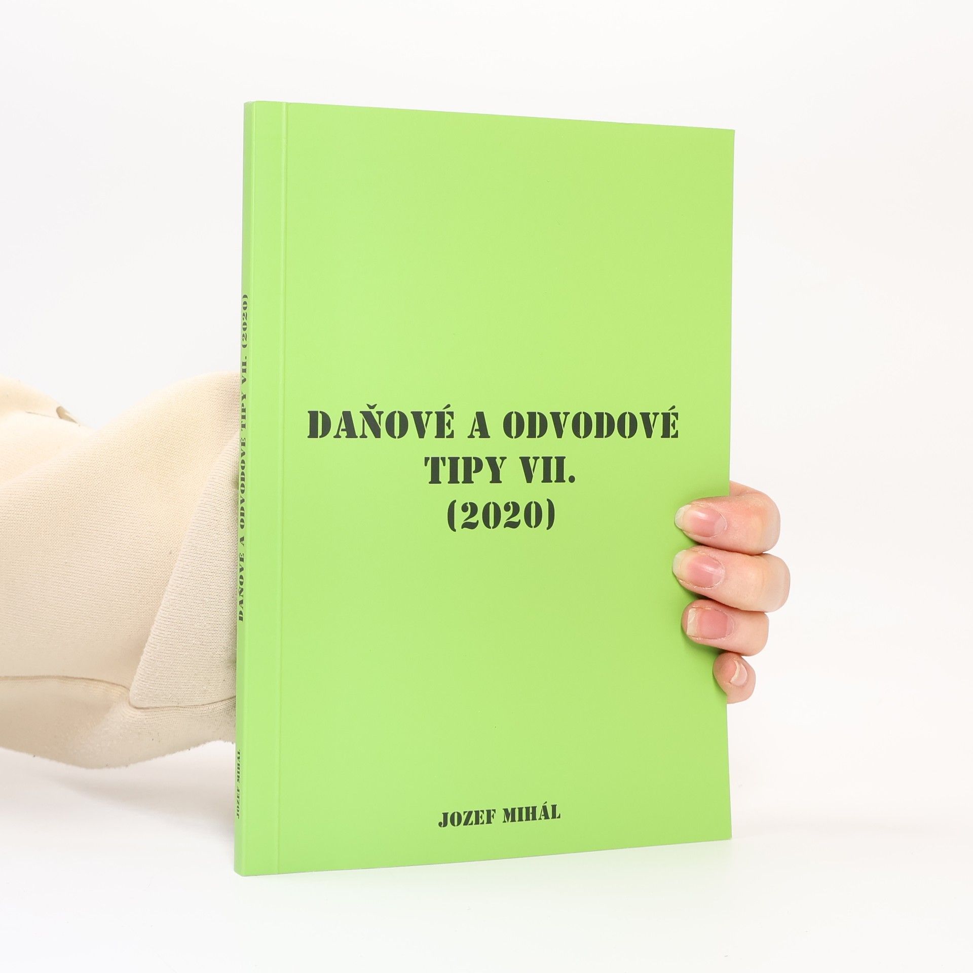 Josef Mihál Daňové a odvodové tipy VII. (2020)