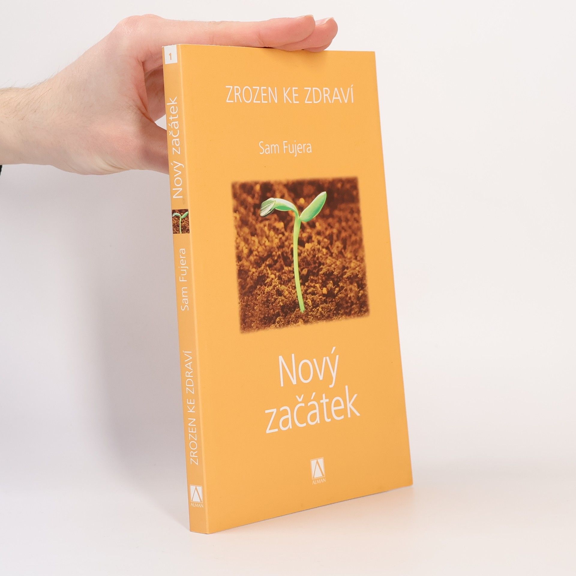 Sam Fujera Zrozen ke zdraví. 1, Nový začátek