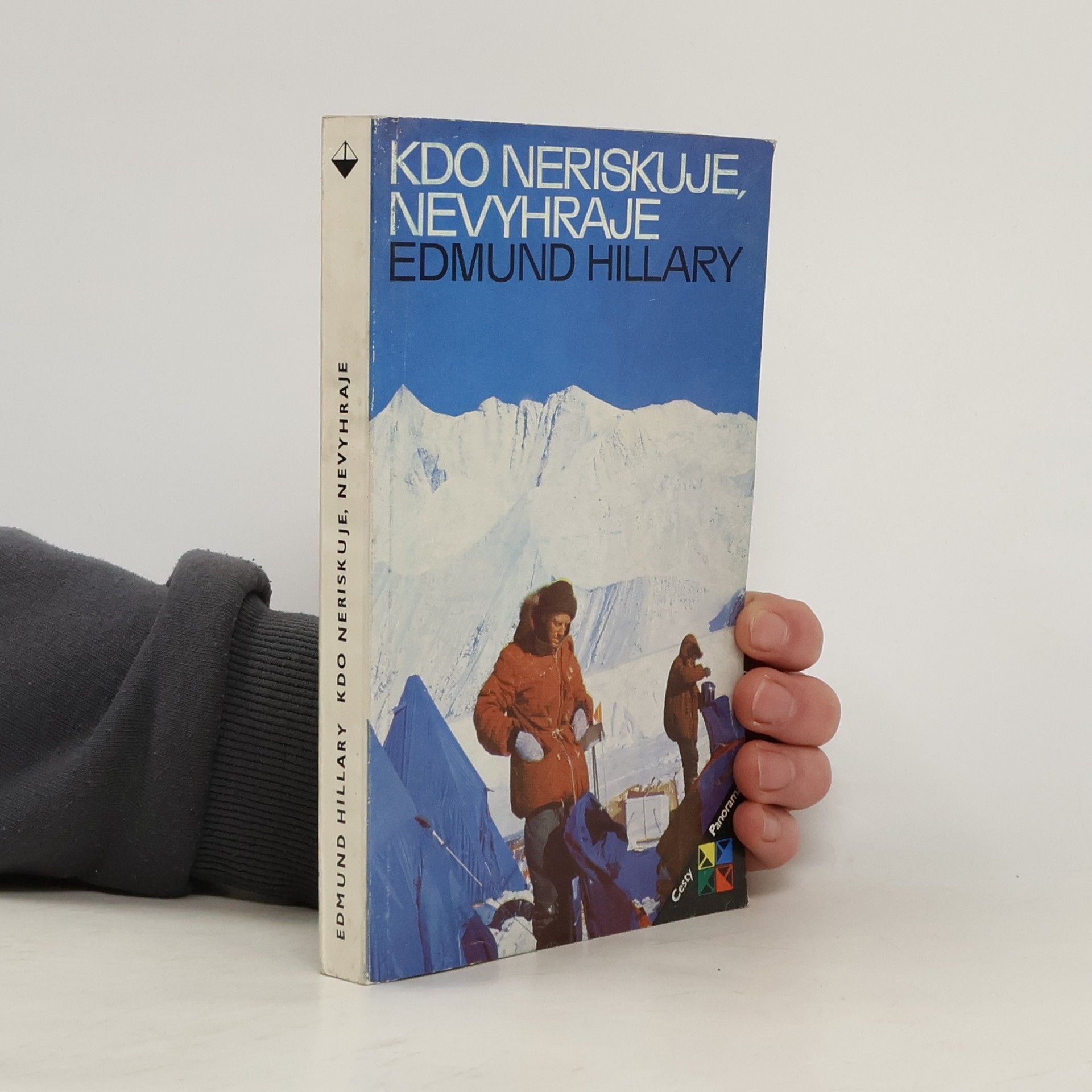 Edmund Hillary Kdo neriskuje, nevyhraje