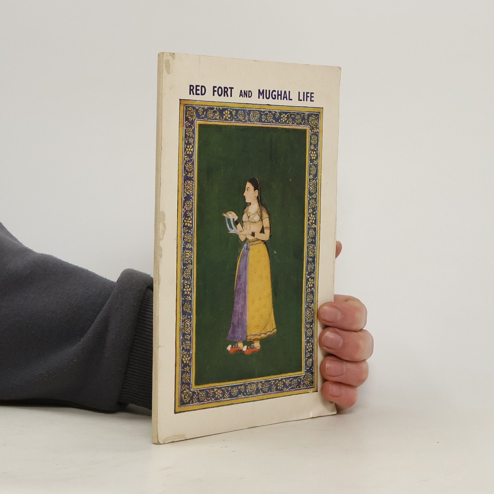 Red Fort and Mughal Life