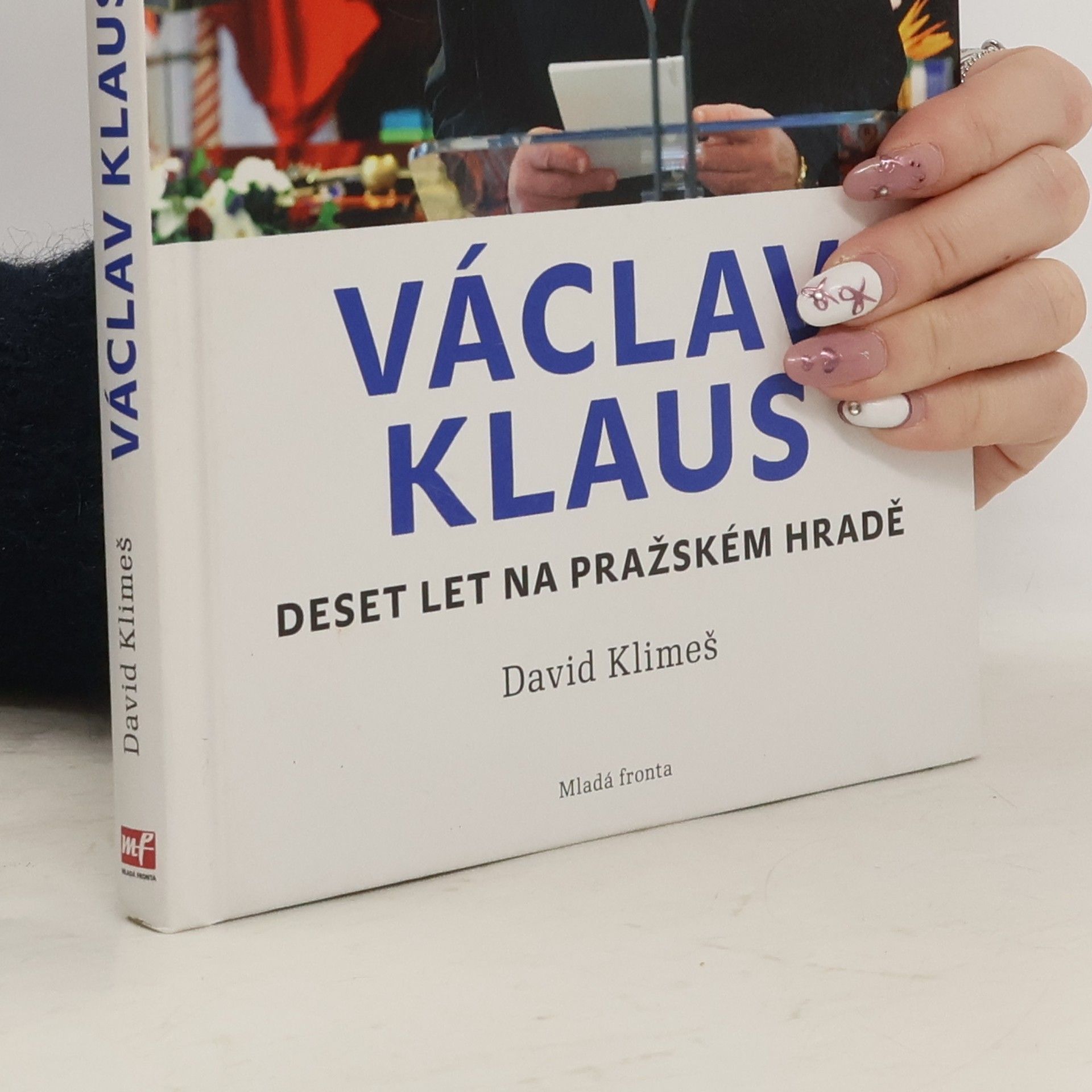 David Klimeš Václav Klaus: Deset let na Pražském hradě
