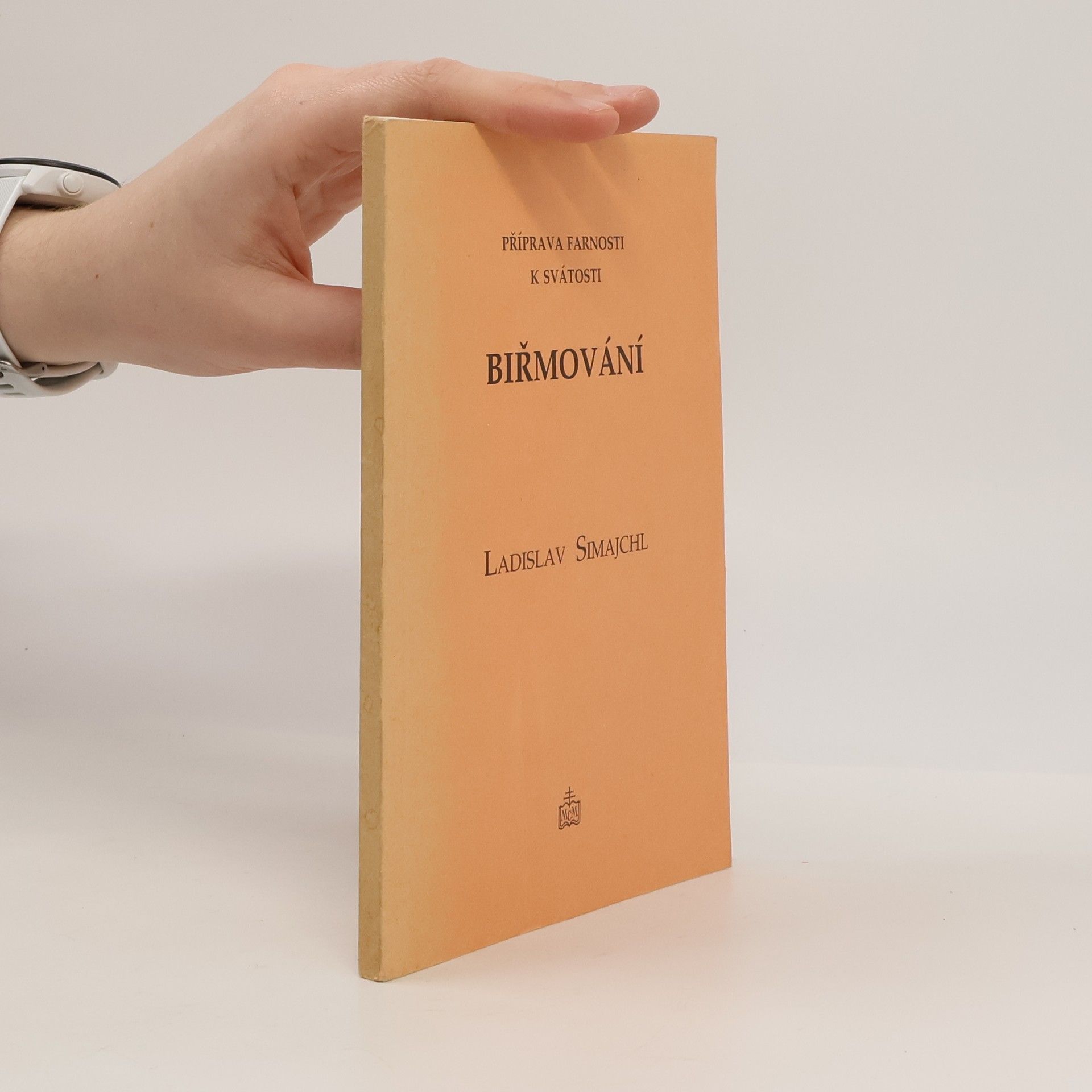 Ladislav Simajchl Příprava farnosti k svátosti biřmování