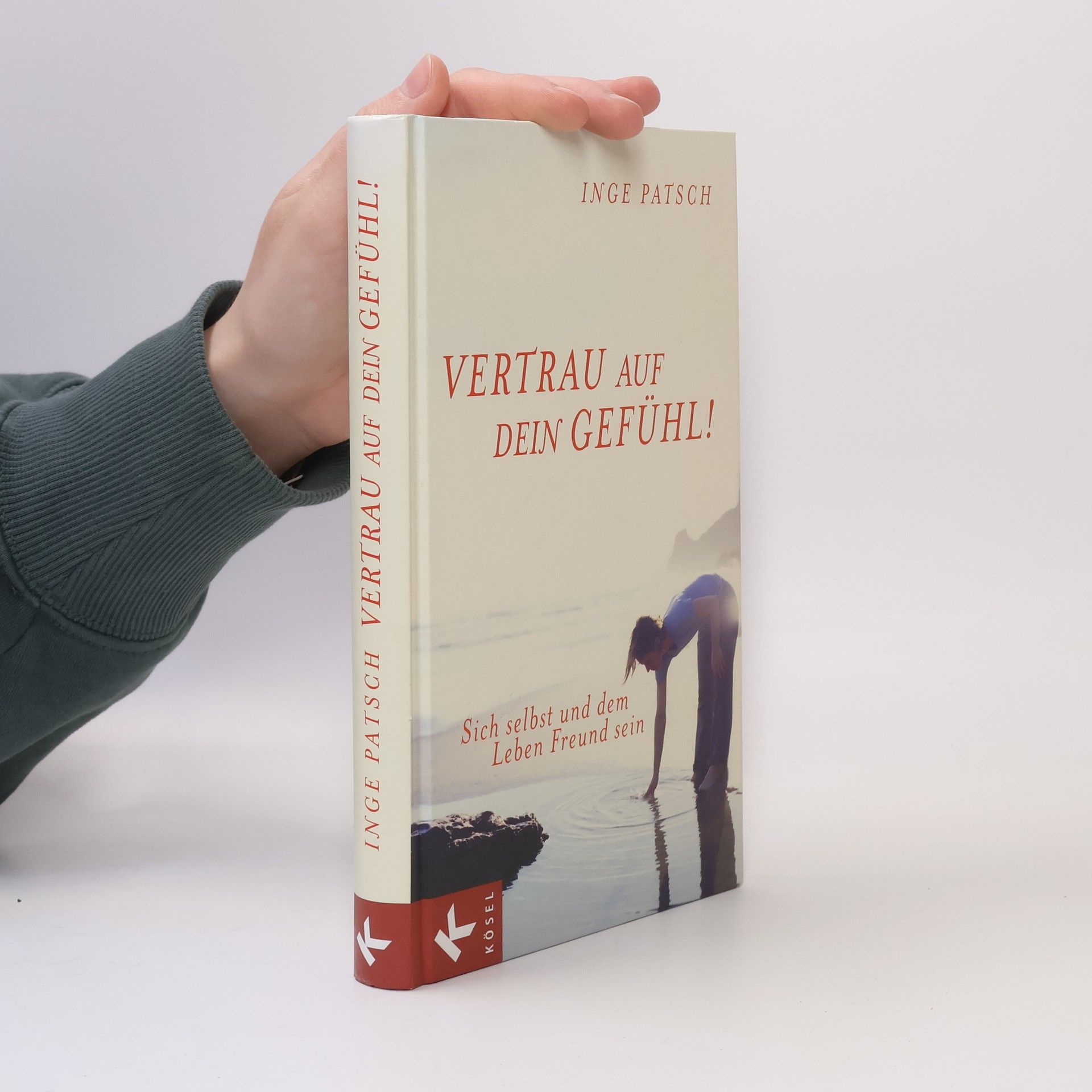 Inge Patsch Vertrau auf dein Gefühl