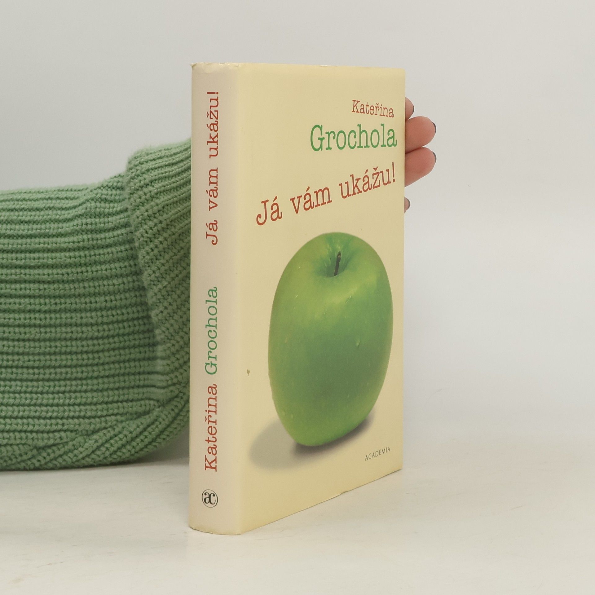 Katarzyna Grochola Já vám ukážu!