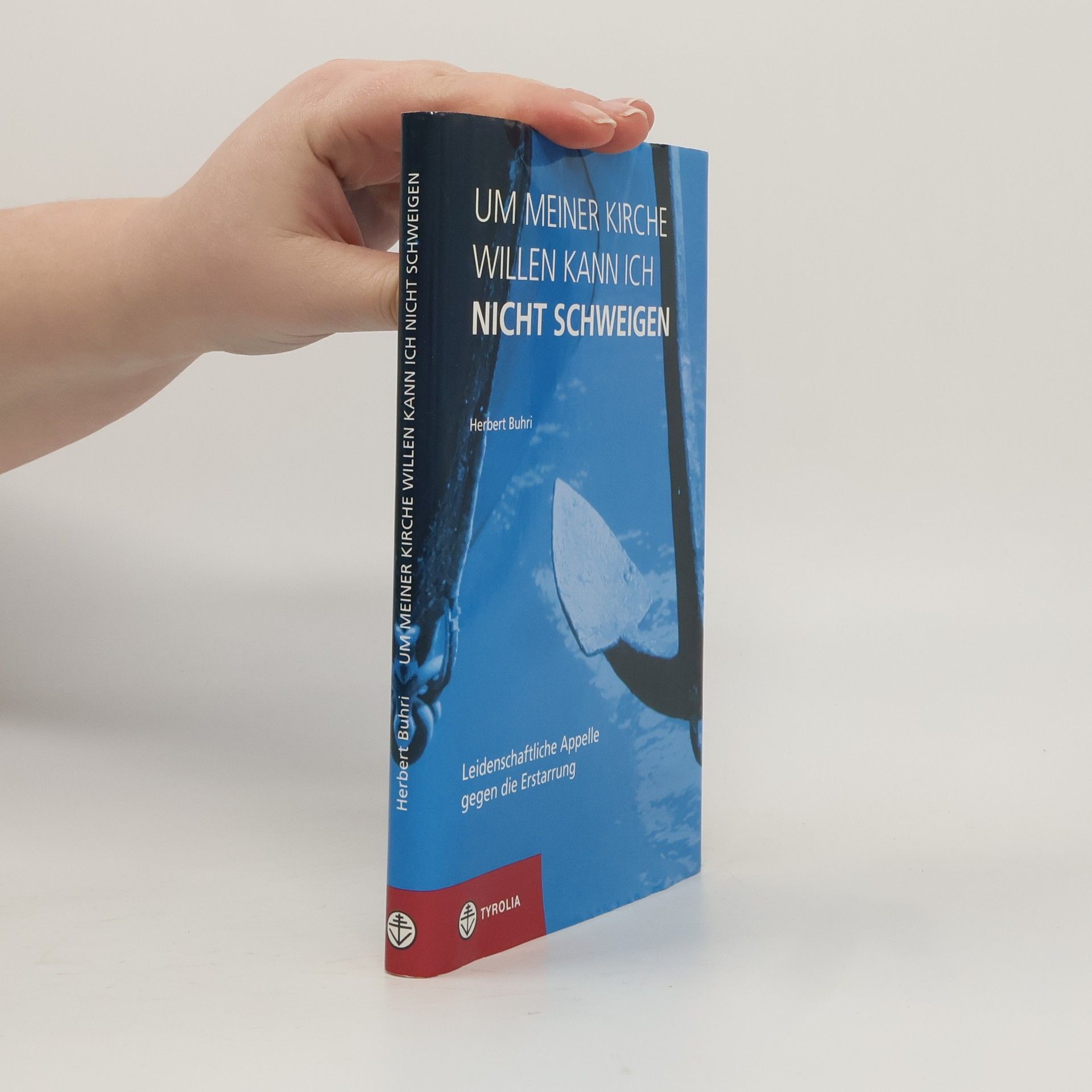 Herbert Buhri Um meiner Kirche Willen kann ich nicht schweigen