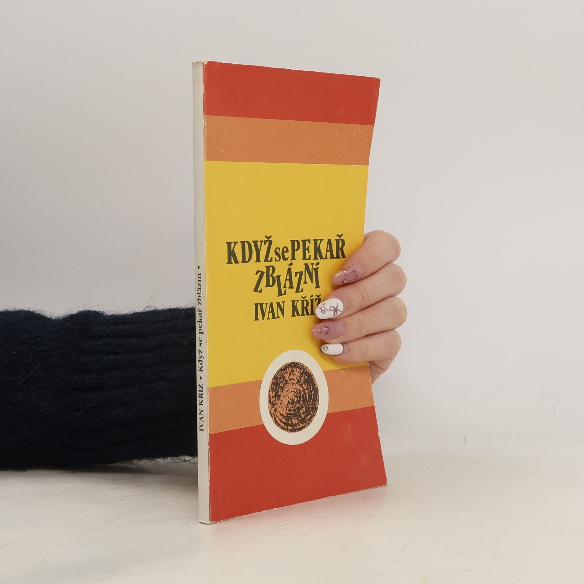 Ivan Kříž Když se pekař zblázní