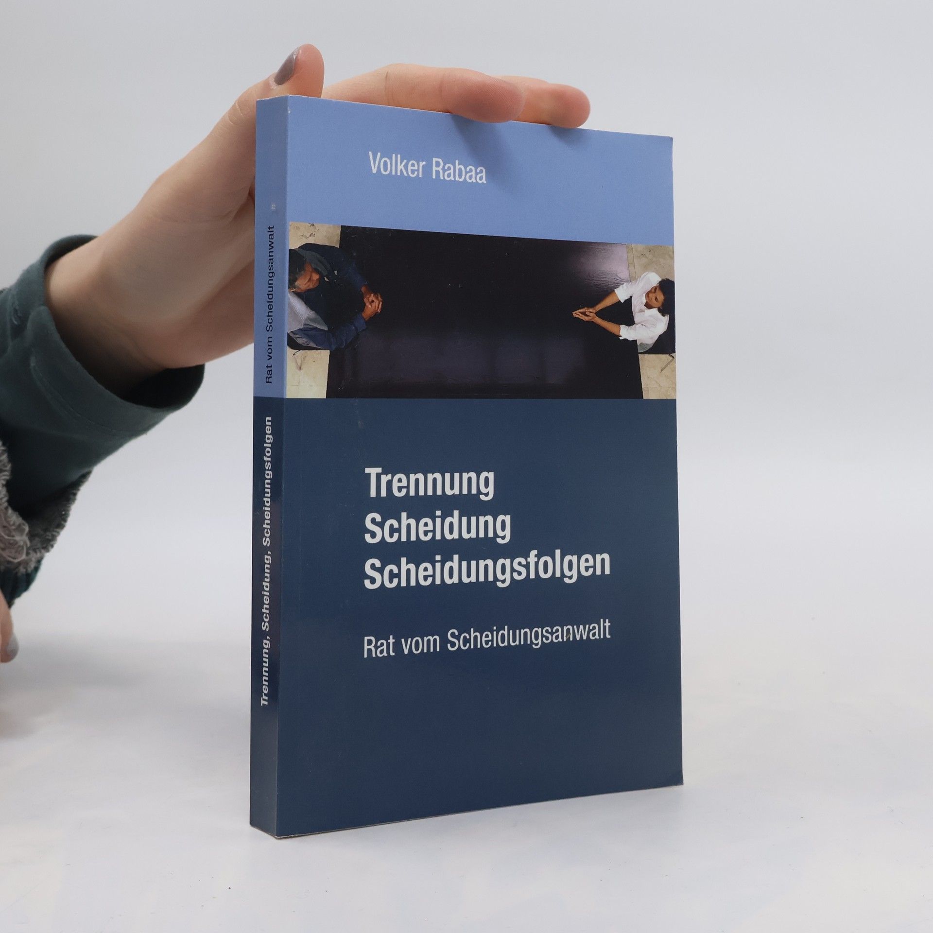 Volker Rabaa Trennung, Scheidung, Scheidungsfolgen