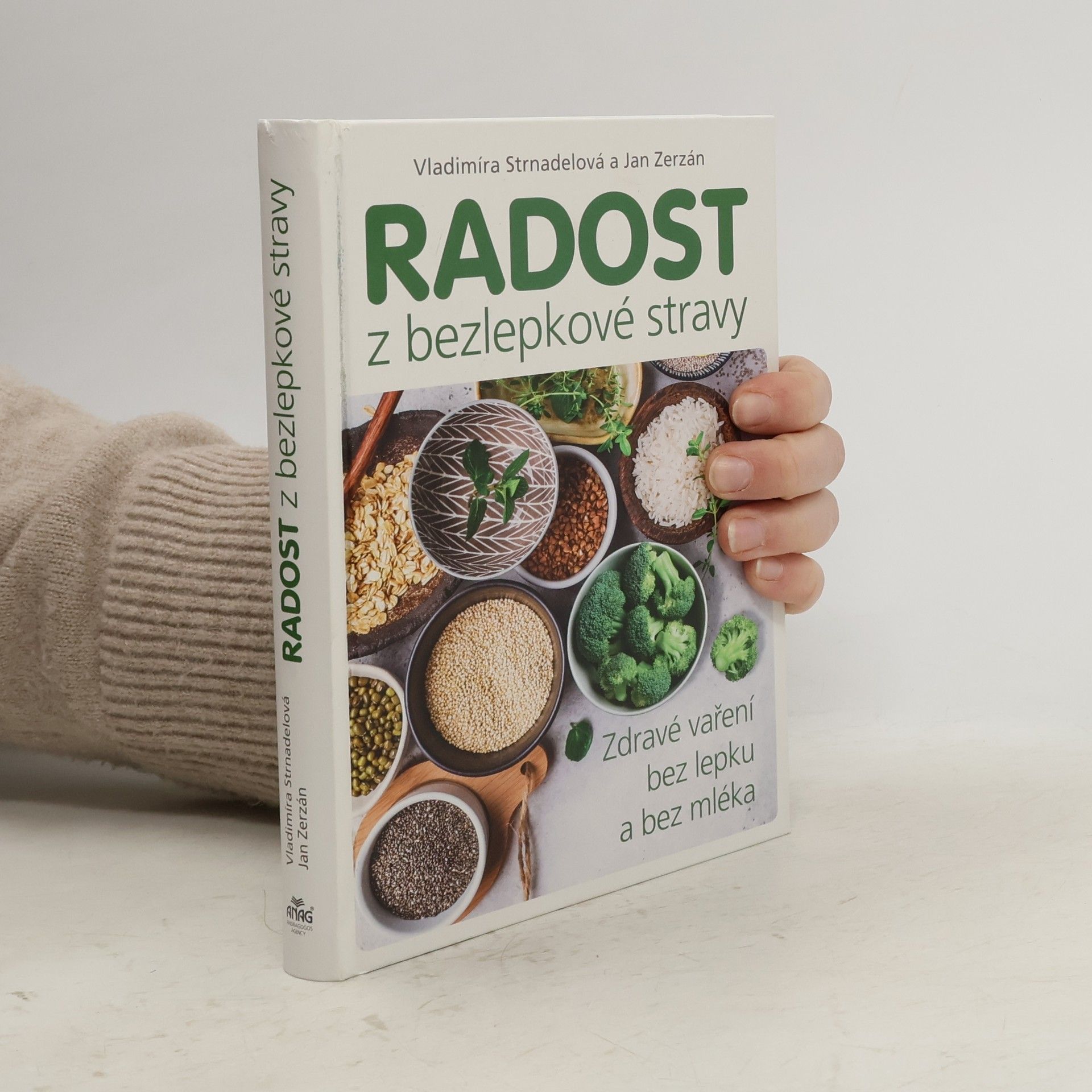 Vladimíra Strnadelová Radost z bezlepkové stravy: zdravé vaření bez lepku a bez mléka