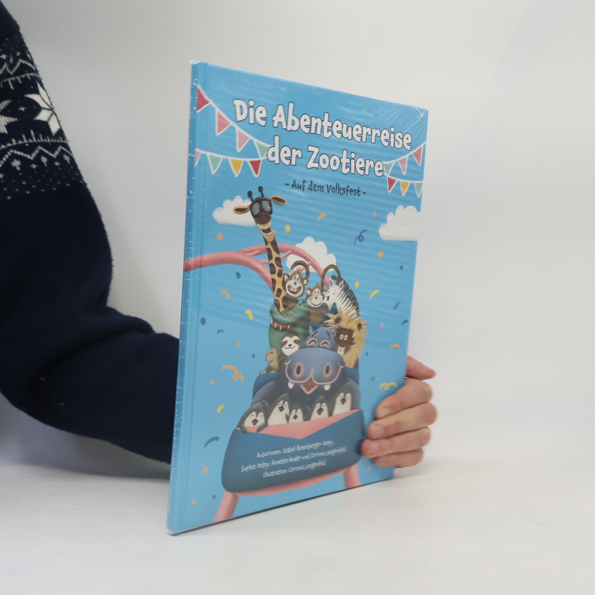 Isabel Rosenberger-Delpy Die Abenteuerreise der Zootiere. Auf dem Volksfest
