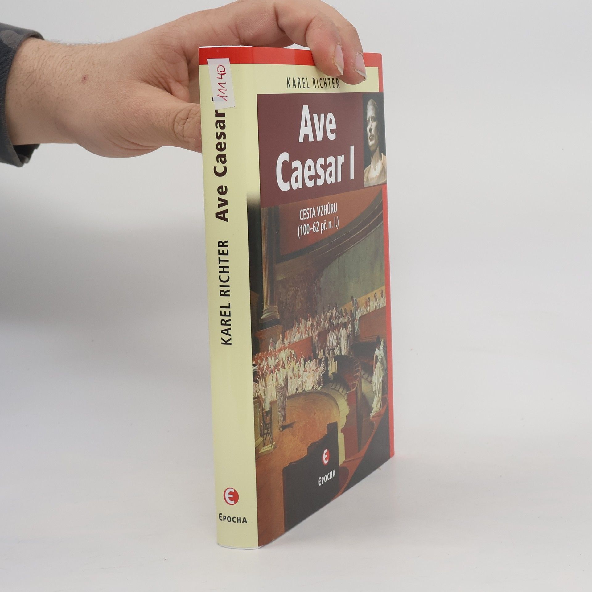 Karel Richter Ave Caesar I: Cesta vzhůru (100-62 př.n.l.)