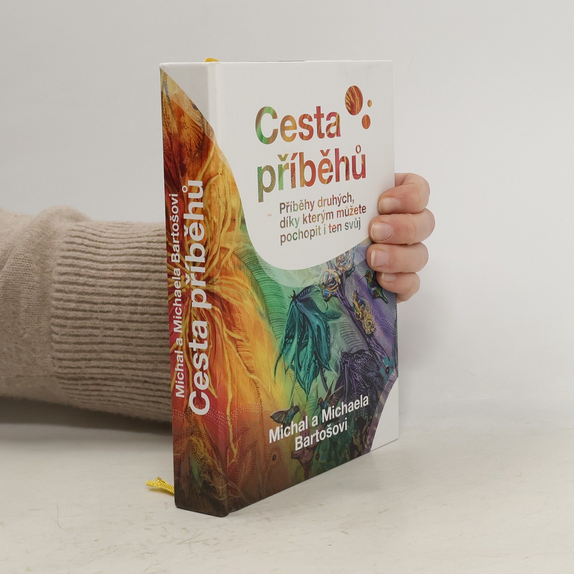 Michal Bartoš Cesta příběhů : Příběhy druhých, díky kterým můžete pochopit i ten svůj