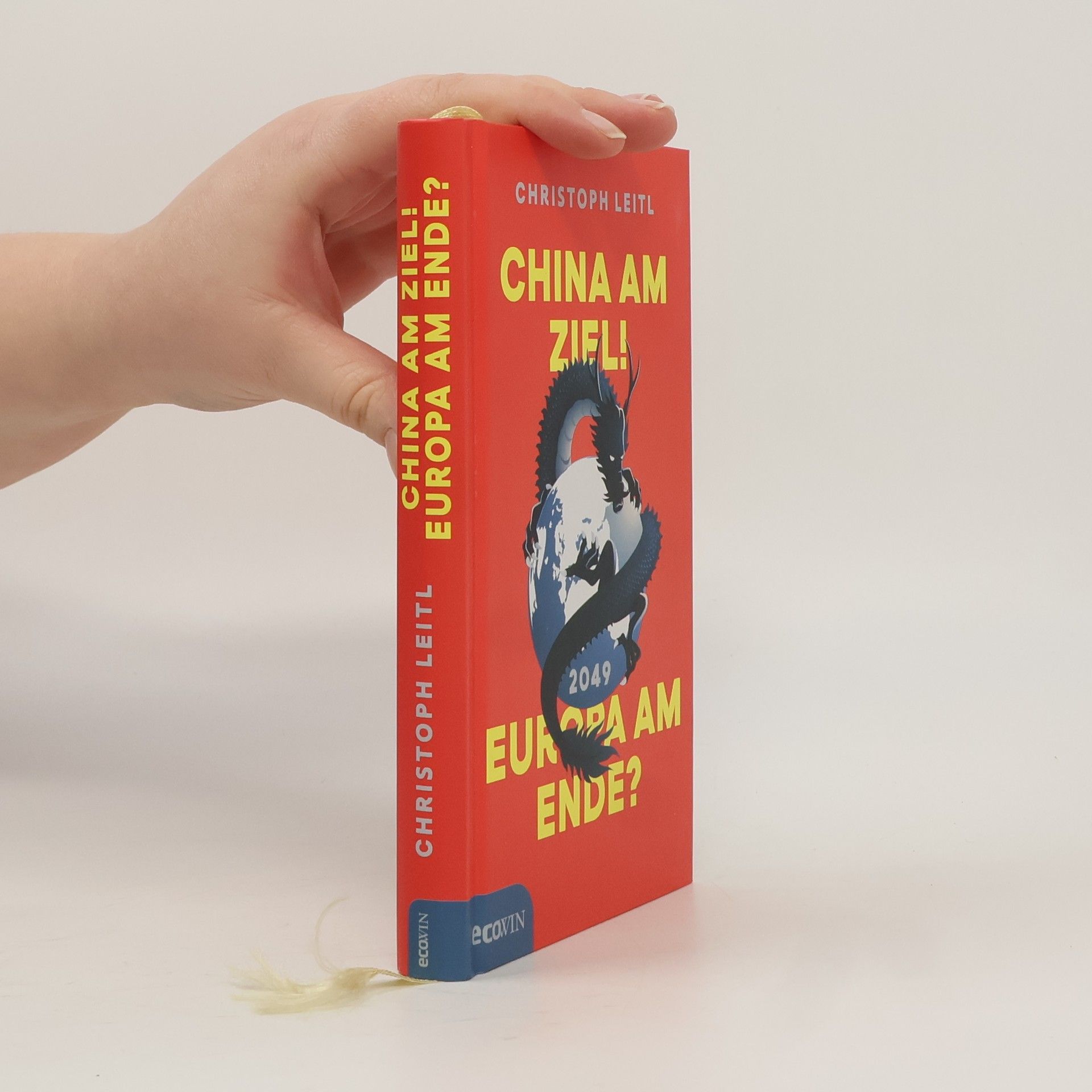 Christoph Leitl China am ziel! Europa am ende?