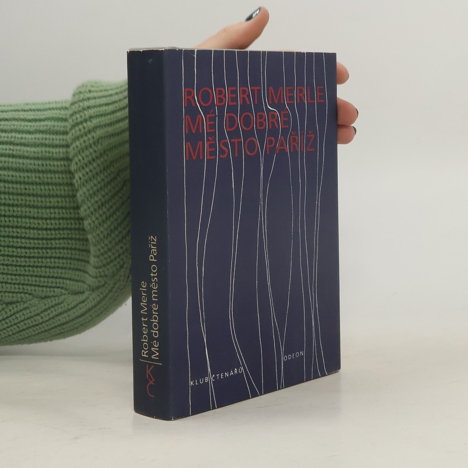 Robert Merle Mé dobré město Paříž